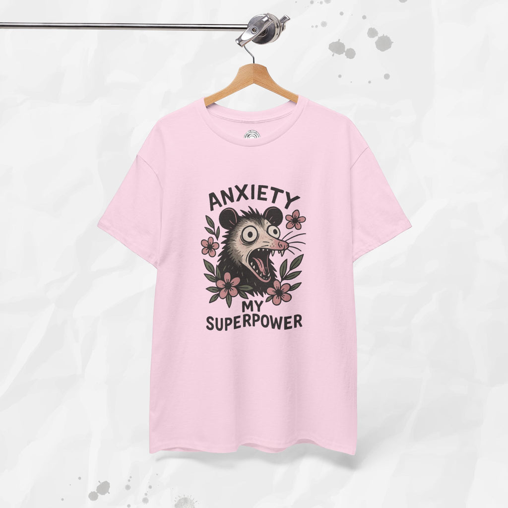 Anxiety Is My Superpower – T-Shirt