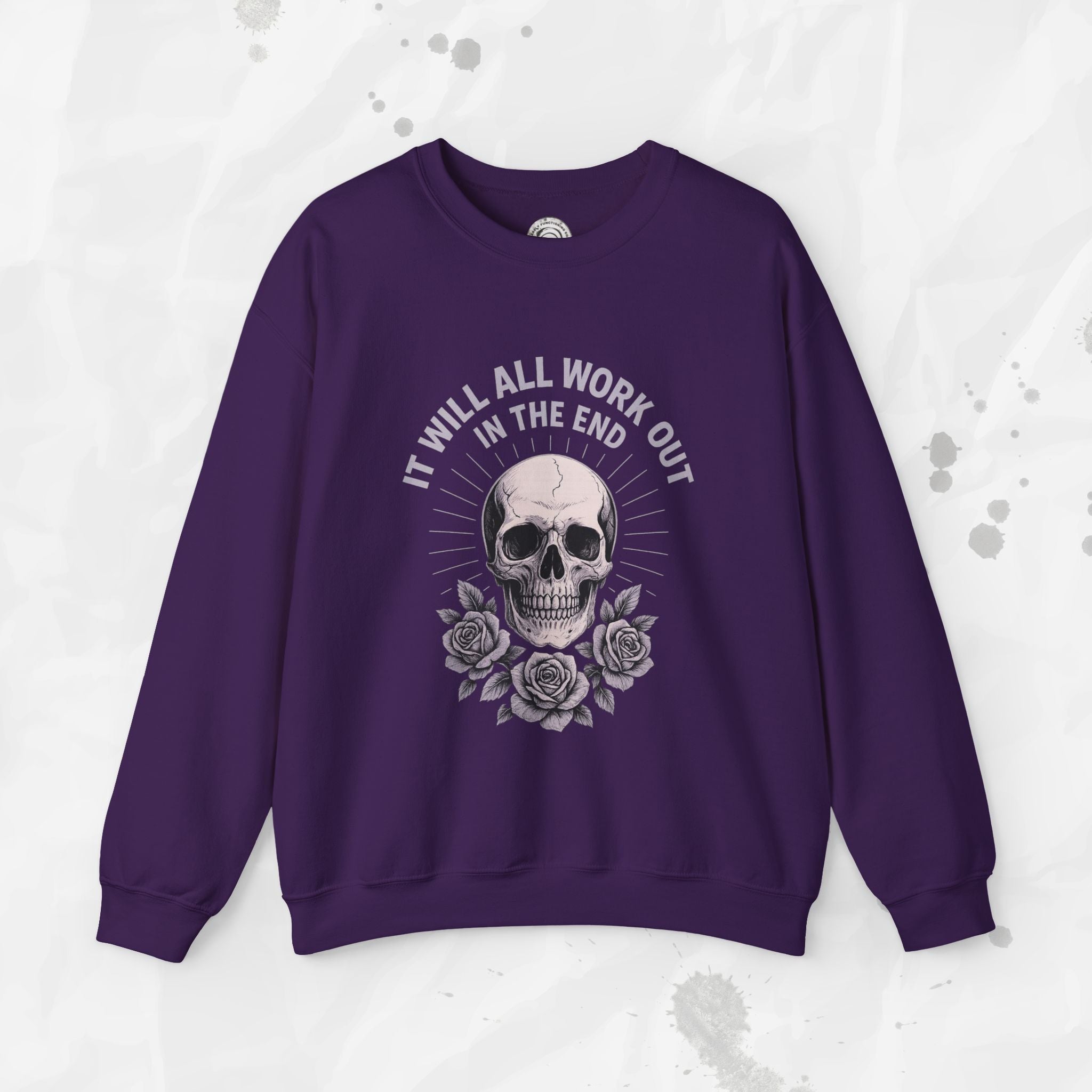 It Will All Work Out In The End - Crewneck Sweatshirt