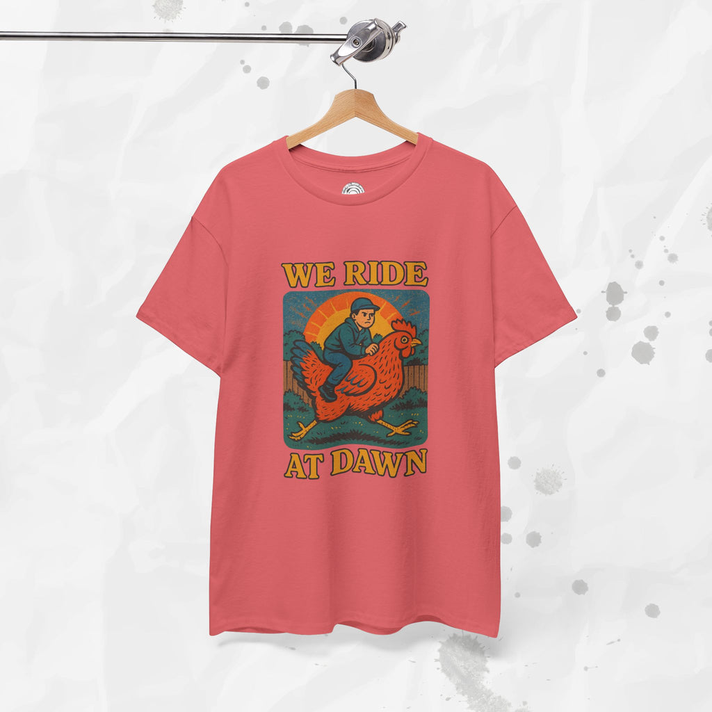 We Ride at Dawn - T-Shirt