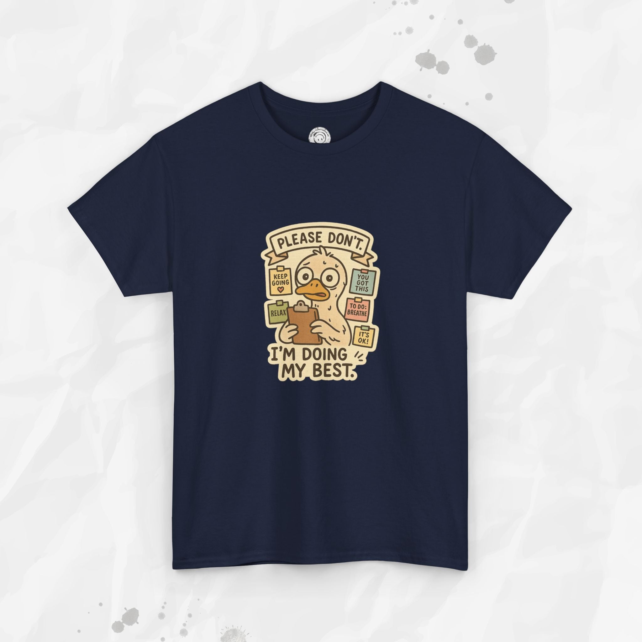 Please Don't I'm Doing My Best - T-Shirt