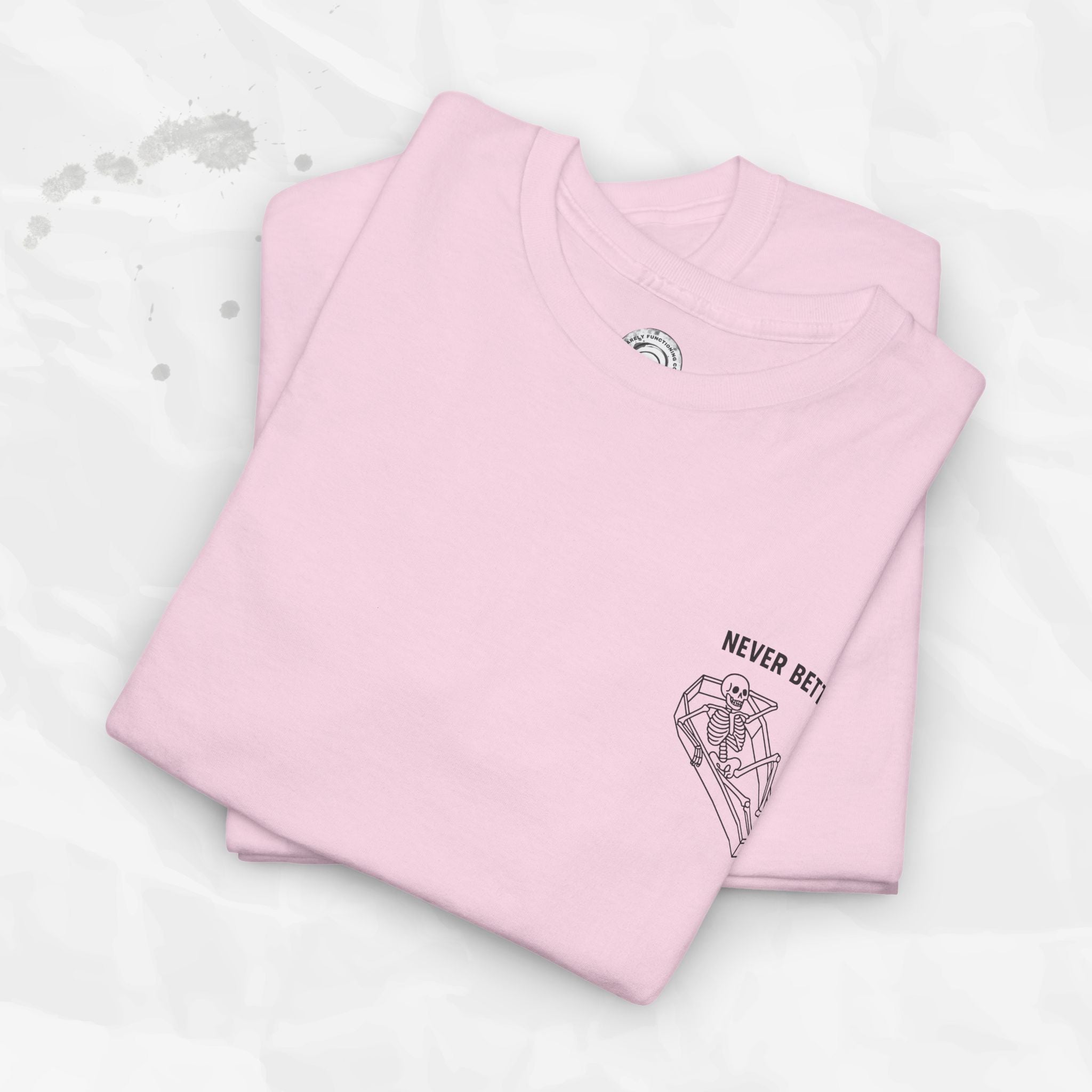 Never Better – T-Shirt (Pocket Print)