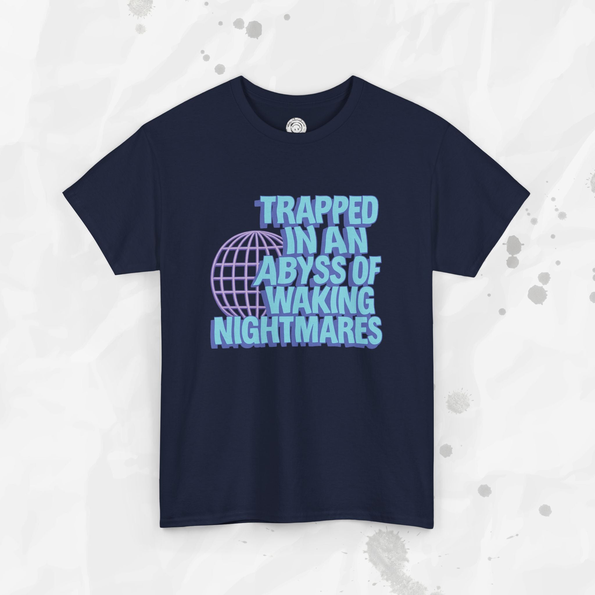 Trapped in an Abyss of Waking Nightmares - T-Shirt