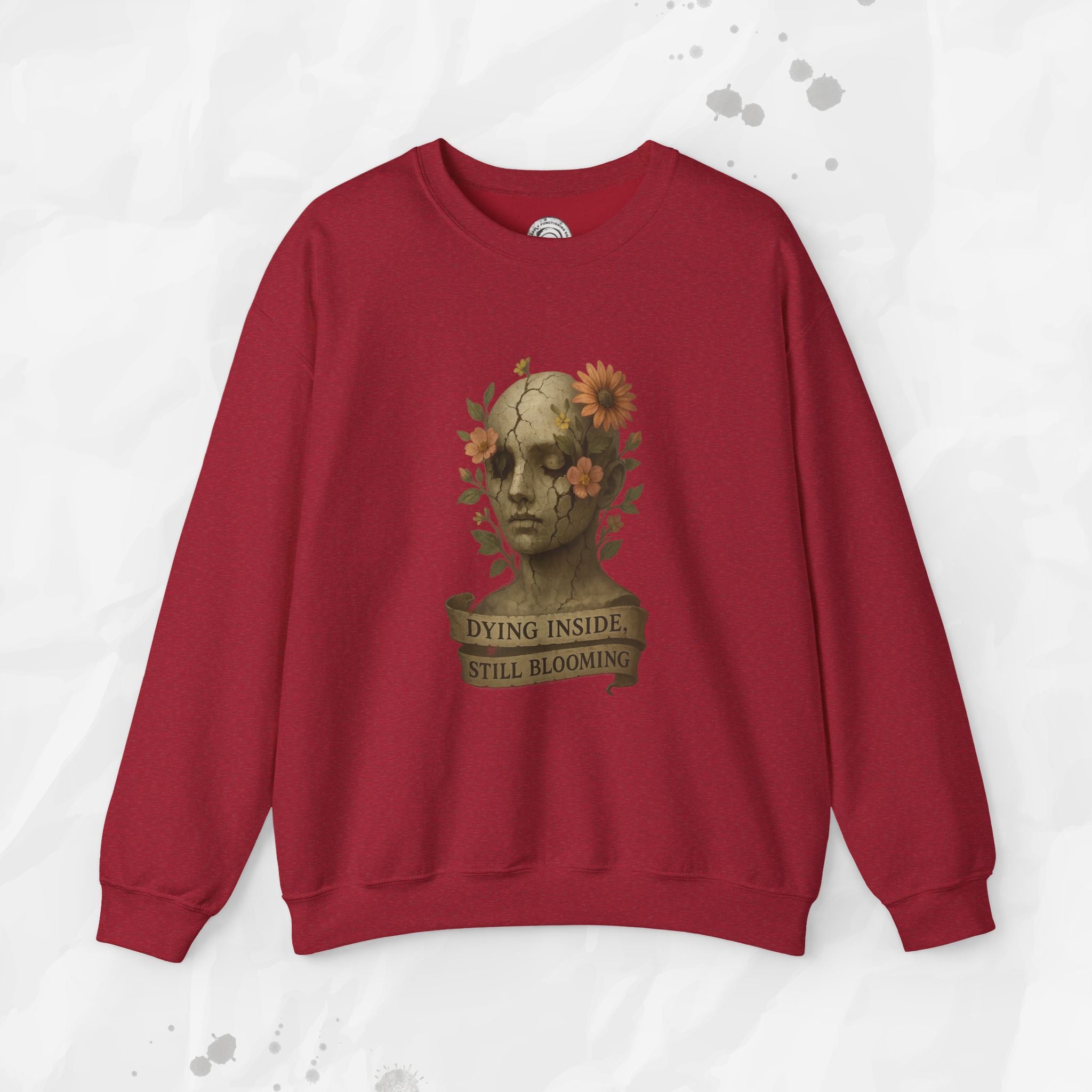 Dying Inside, Still Blooming - Crewneck Sweatshirt