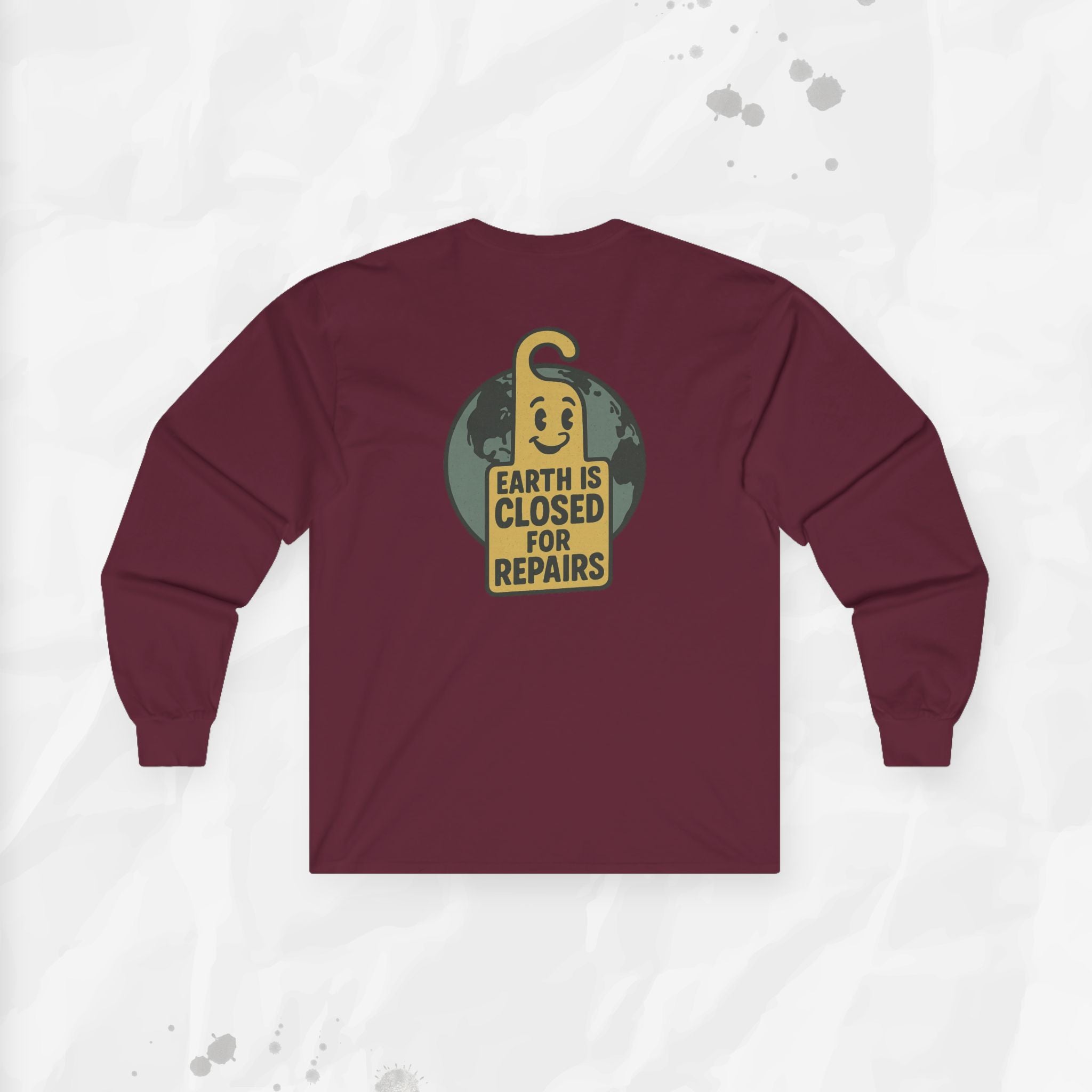 Earth is Closed for Repairs - Long Sleeve T-Shirt