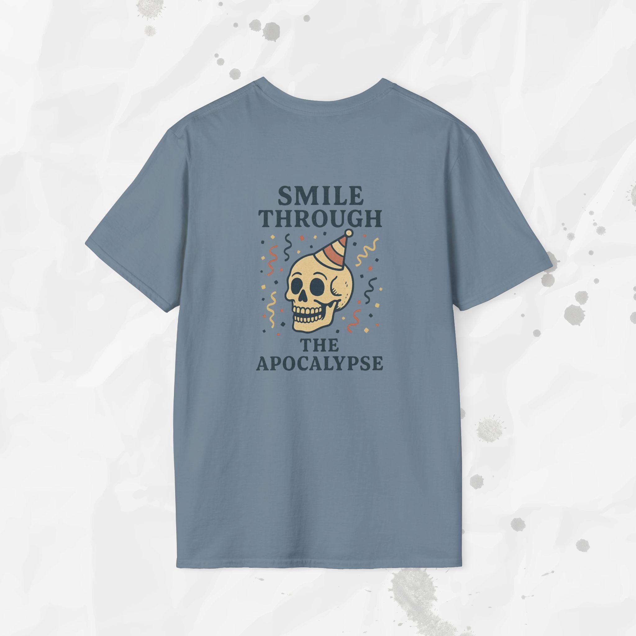 Smile Through the Apocalypse - T-Shirt