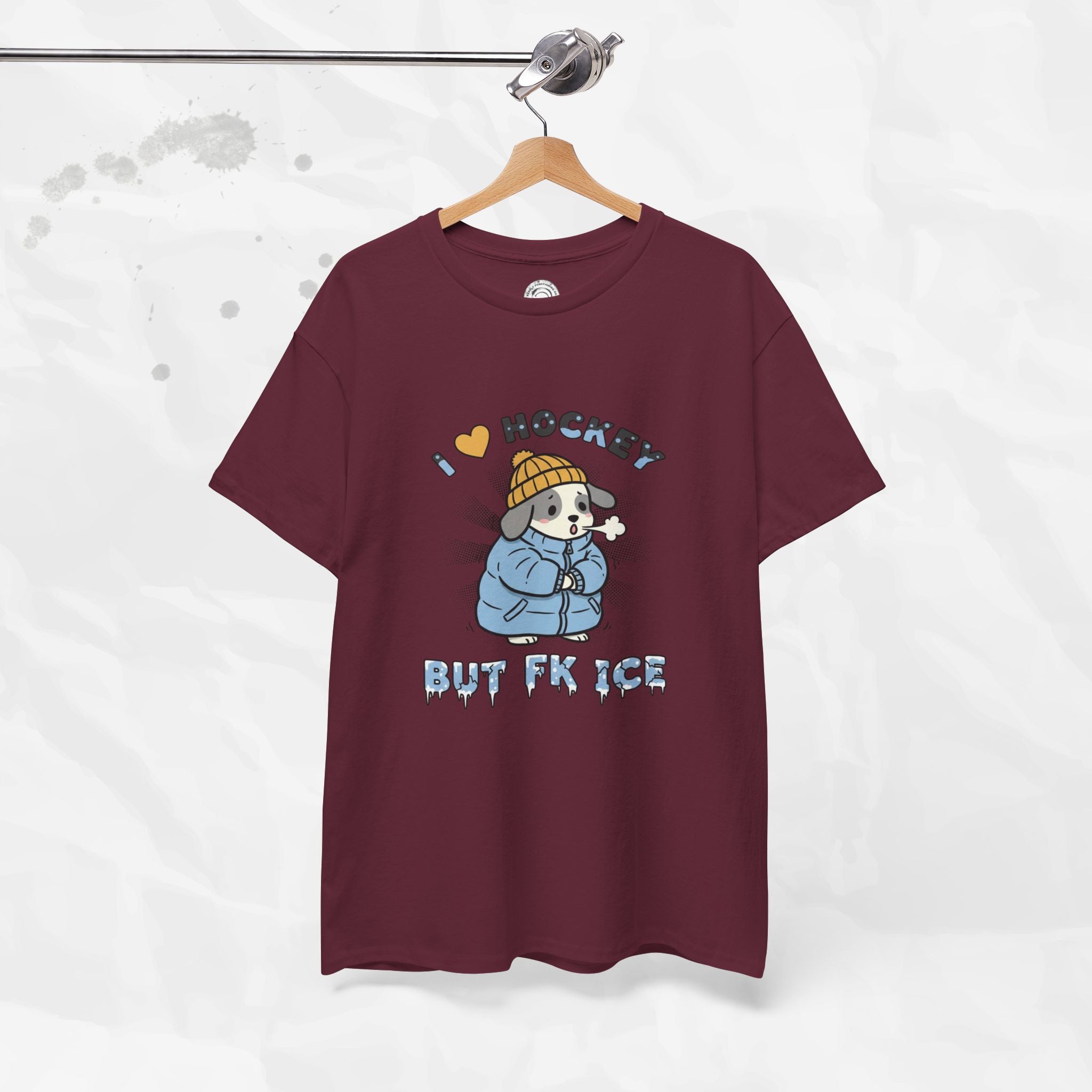 I ❤ Hockey But Fk ICE – T-Shirt