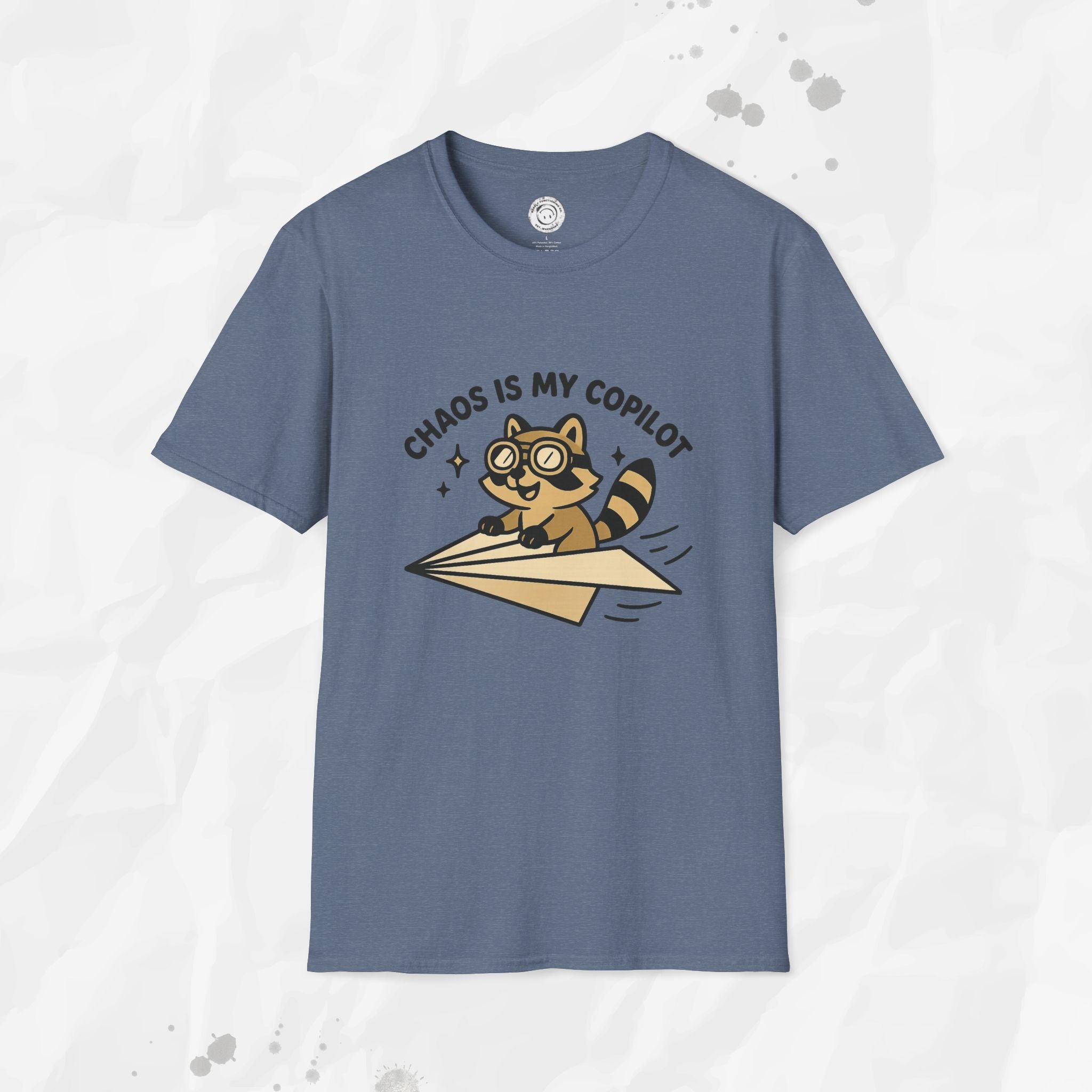 Chaos Is My Copilot - T-Shirt