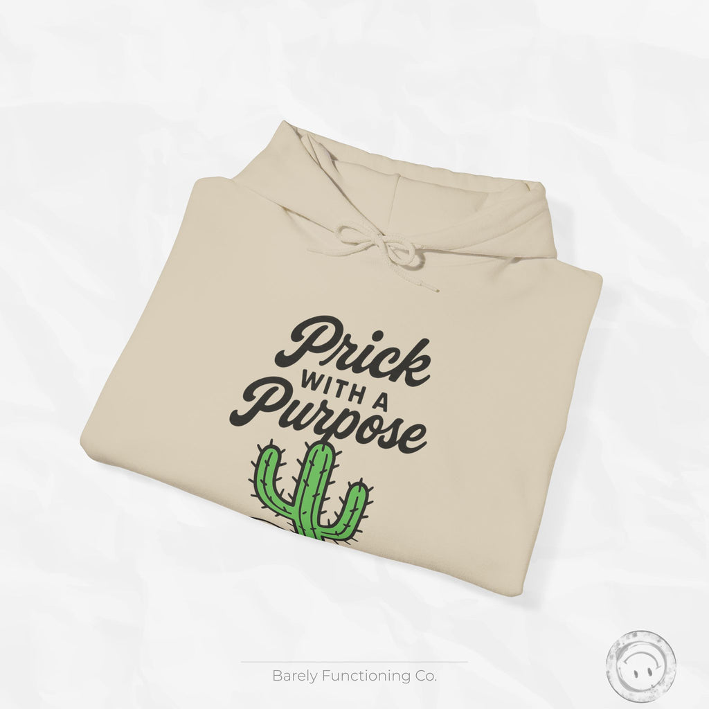 Prick With A Purpose - Hoodie