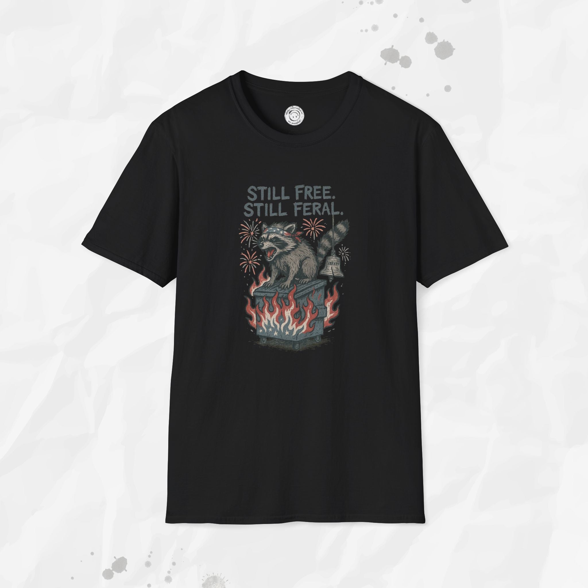 Still Free. Still Feral. - T-Shirt