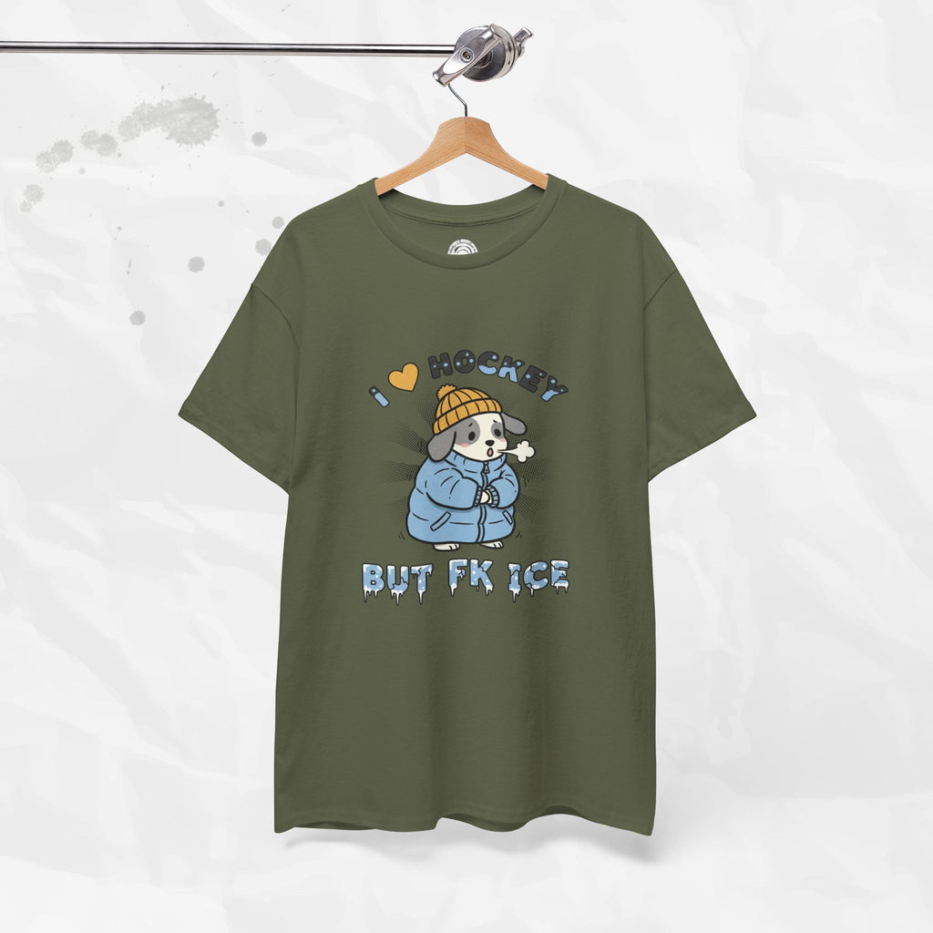 I ❤ Hockey But Fk ICE – T-Shirt