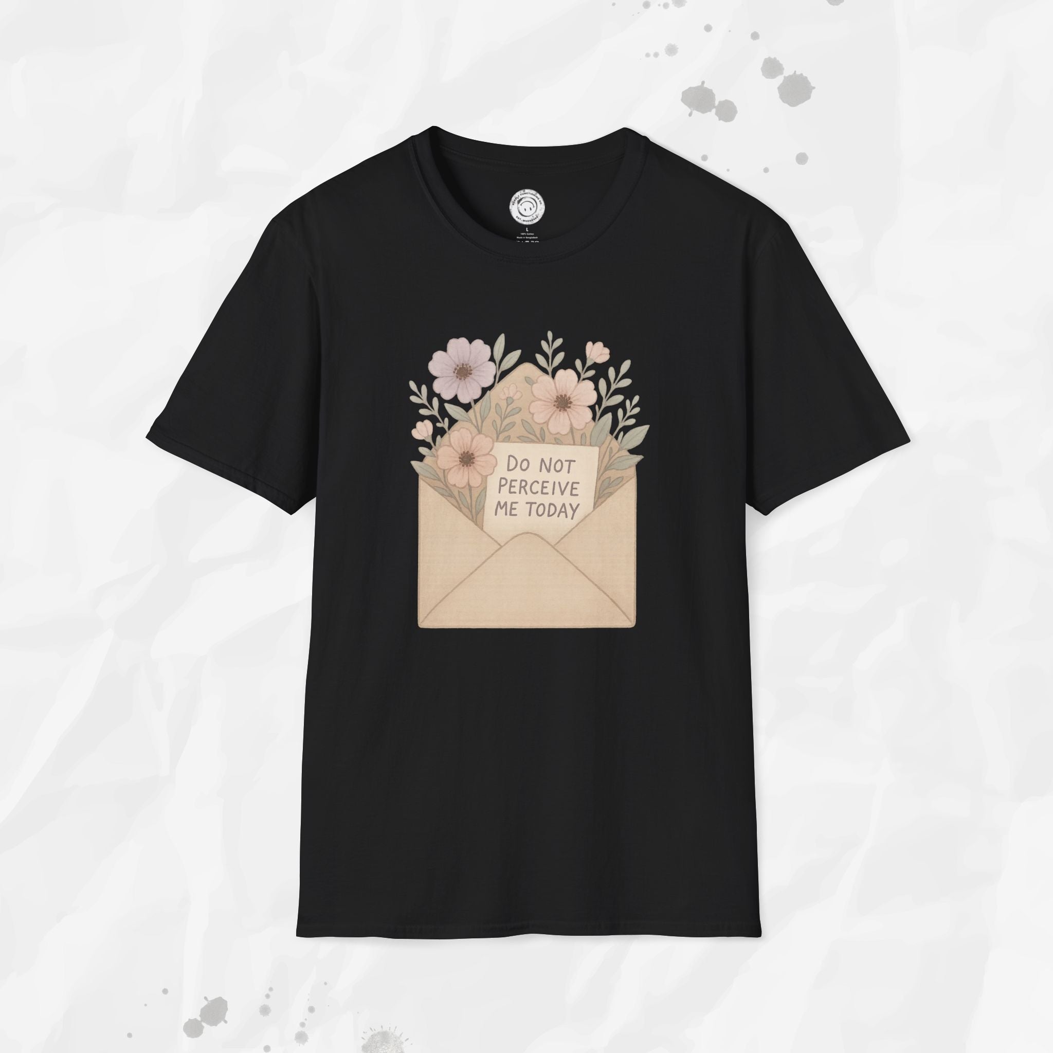 Do Not Perceive Me Today - T-Shirt