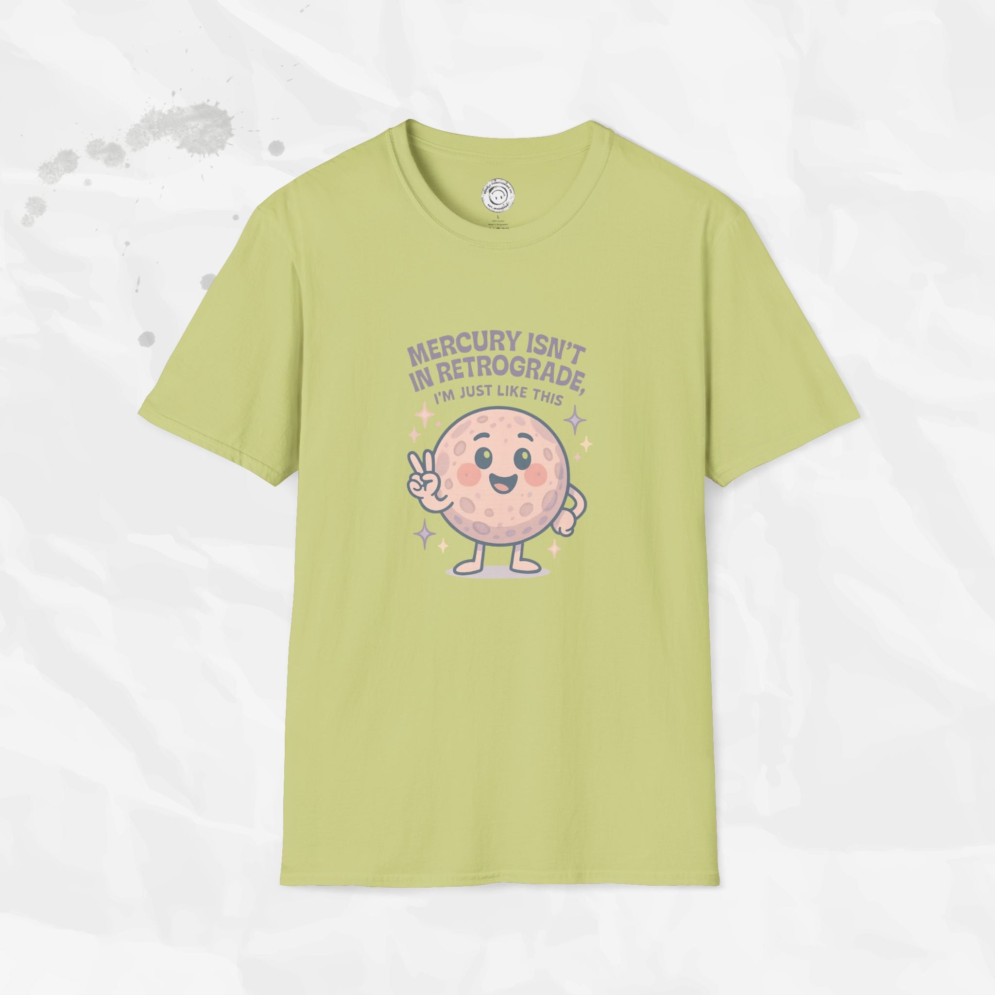 Mercury Isnt in Retrograde - T-Shirt