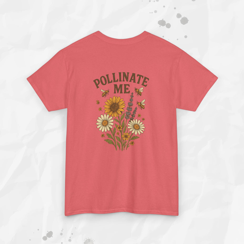 Pollinate Me - T-Shirt