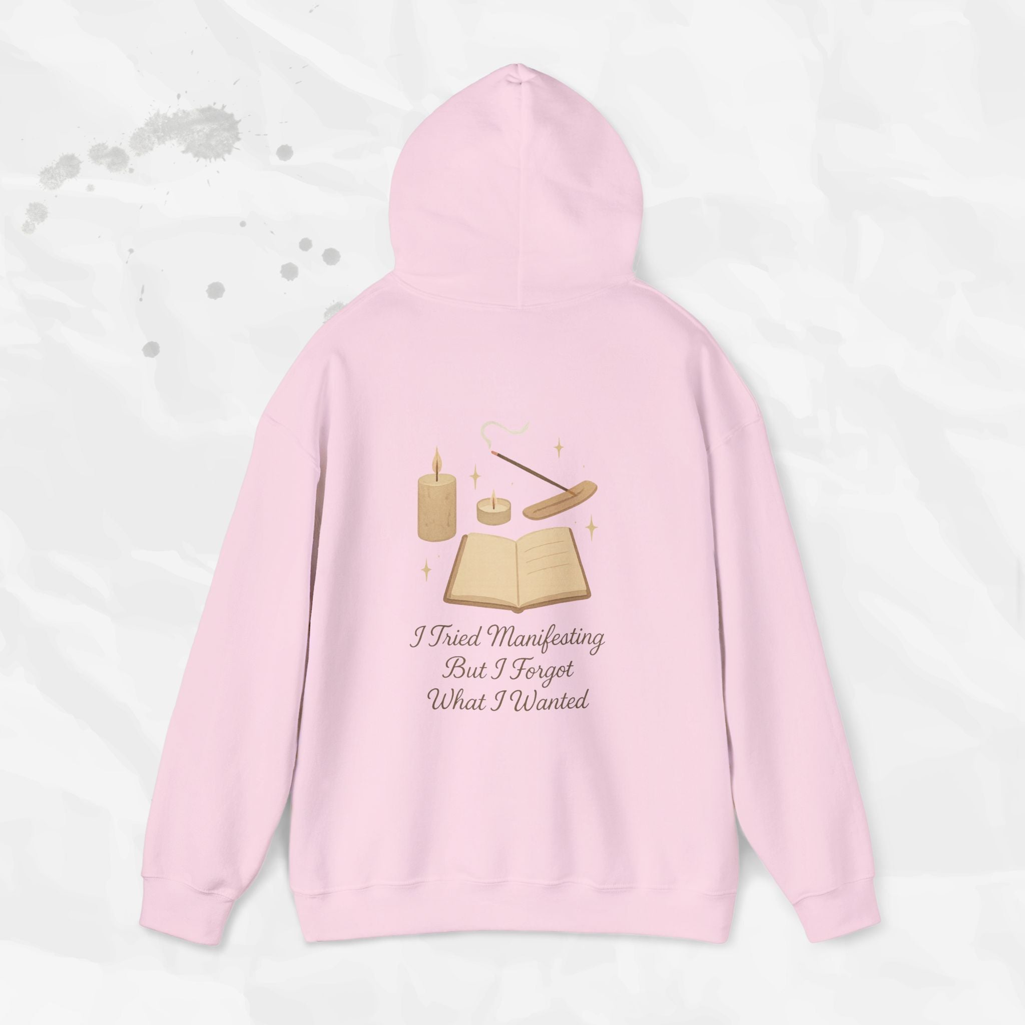 I Tried Manifesting But I Forgot What I Wanted - Hoodie