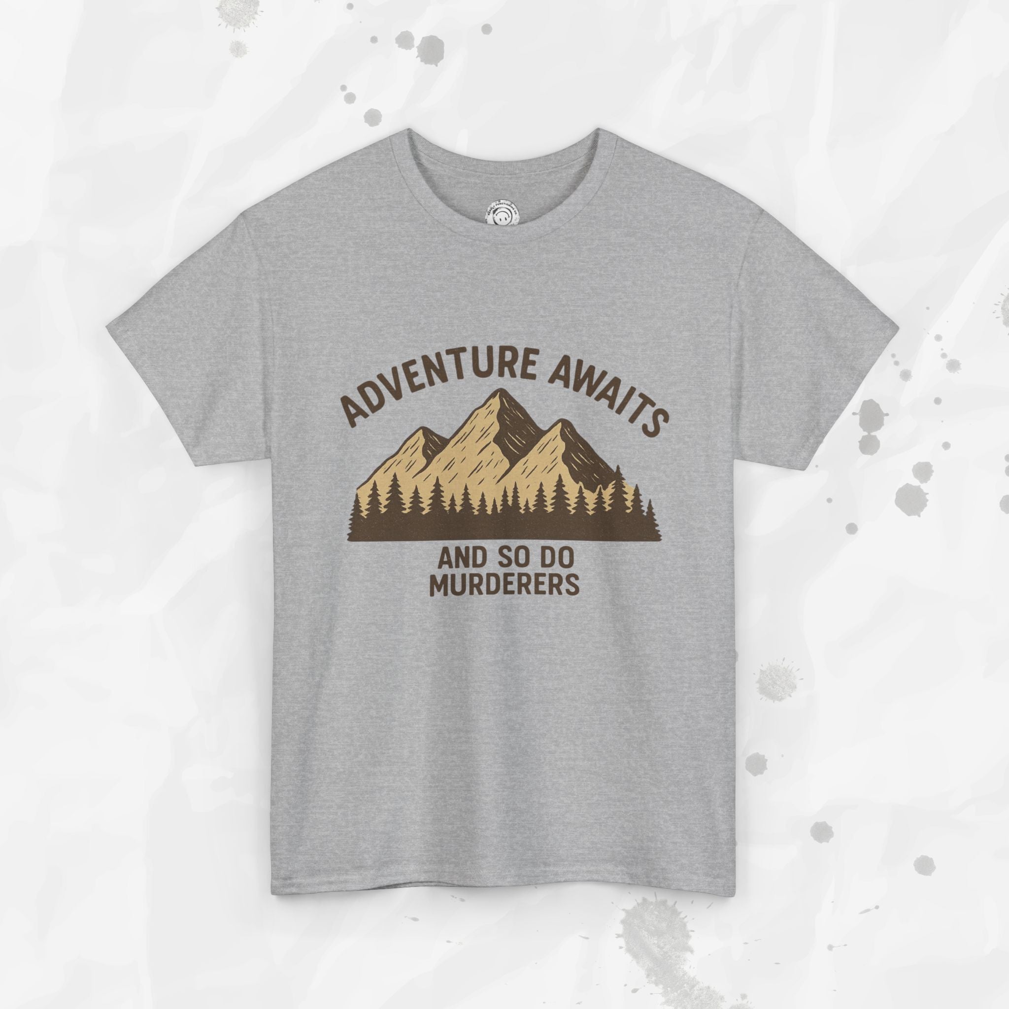 Adventure Awaits (And So Do Murderers) – T-Shirt