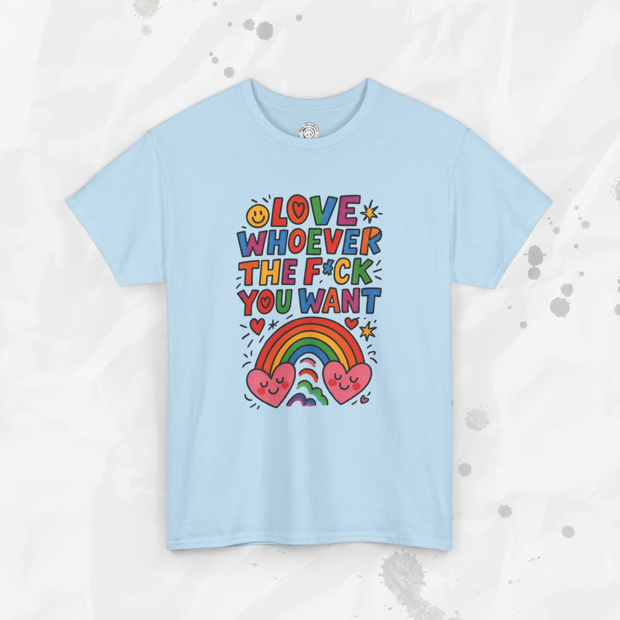 Love Whoever The F*ck You Want - T-Shirt