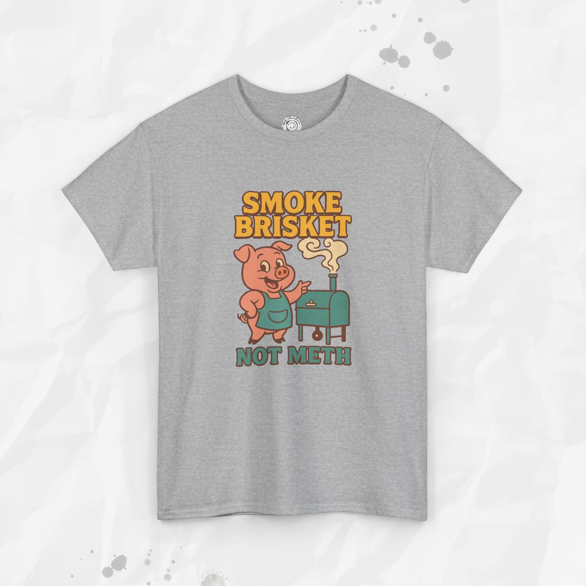 Smoke Brisket Not Meth – T-Shirt