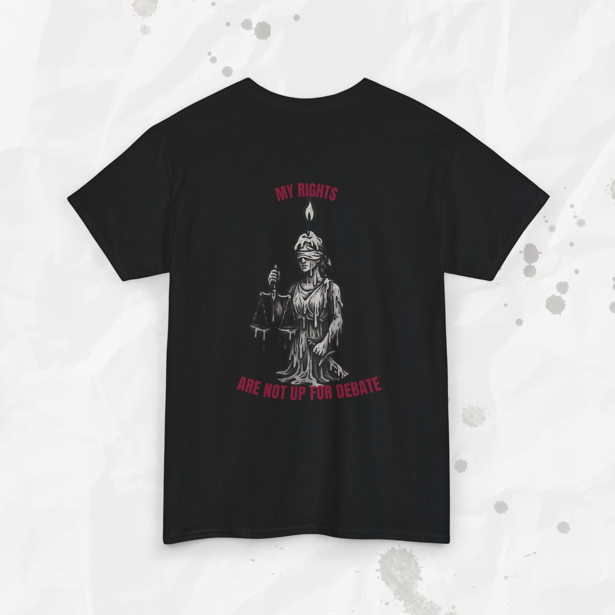 My Rights Are Not Up For Debate - T-Shirt