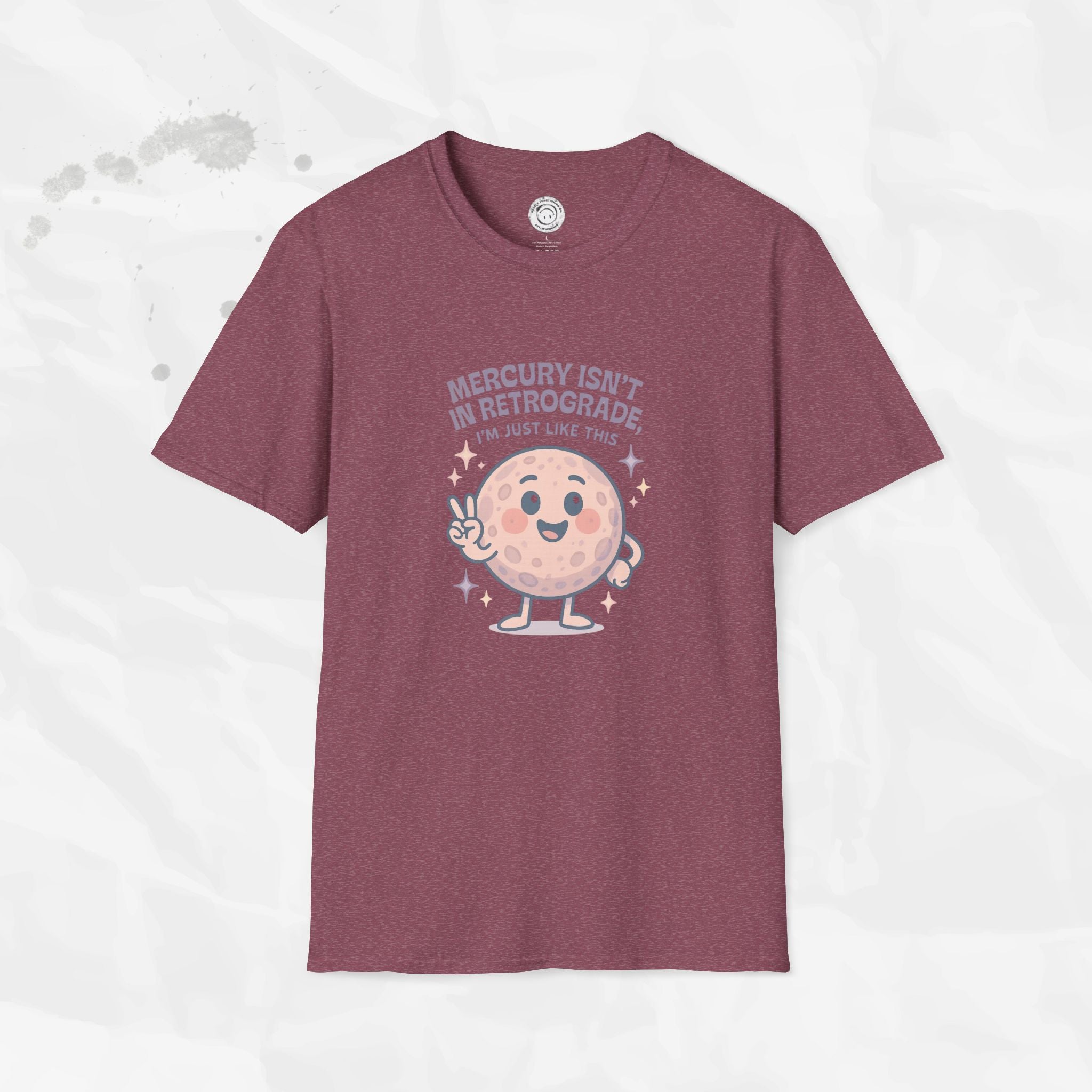 Mercury Isnt in Retrograde - T-Shirt