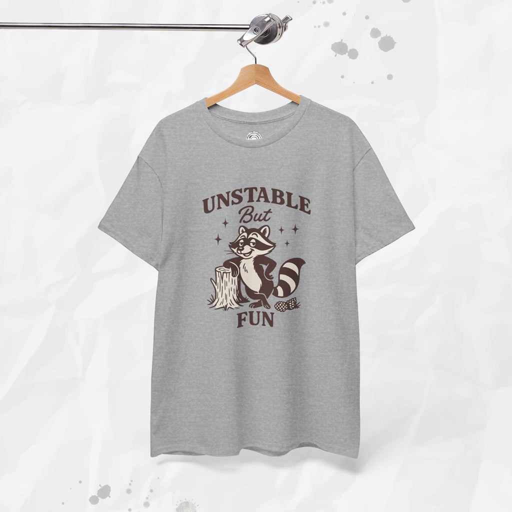 Unstable But Fun - T-Shirt