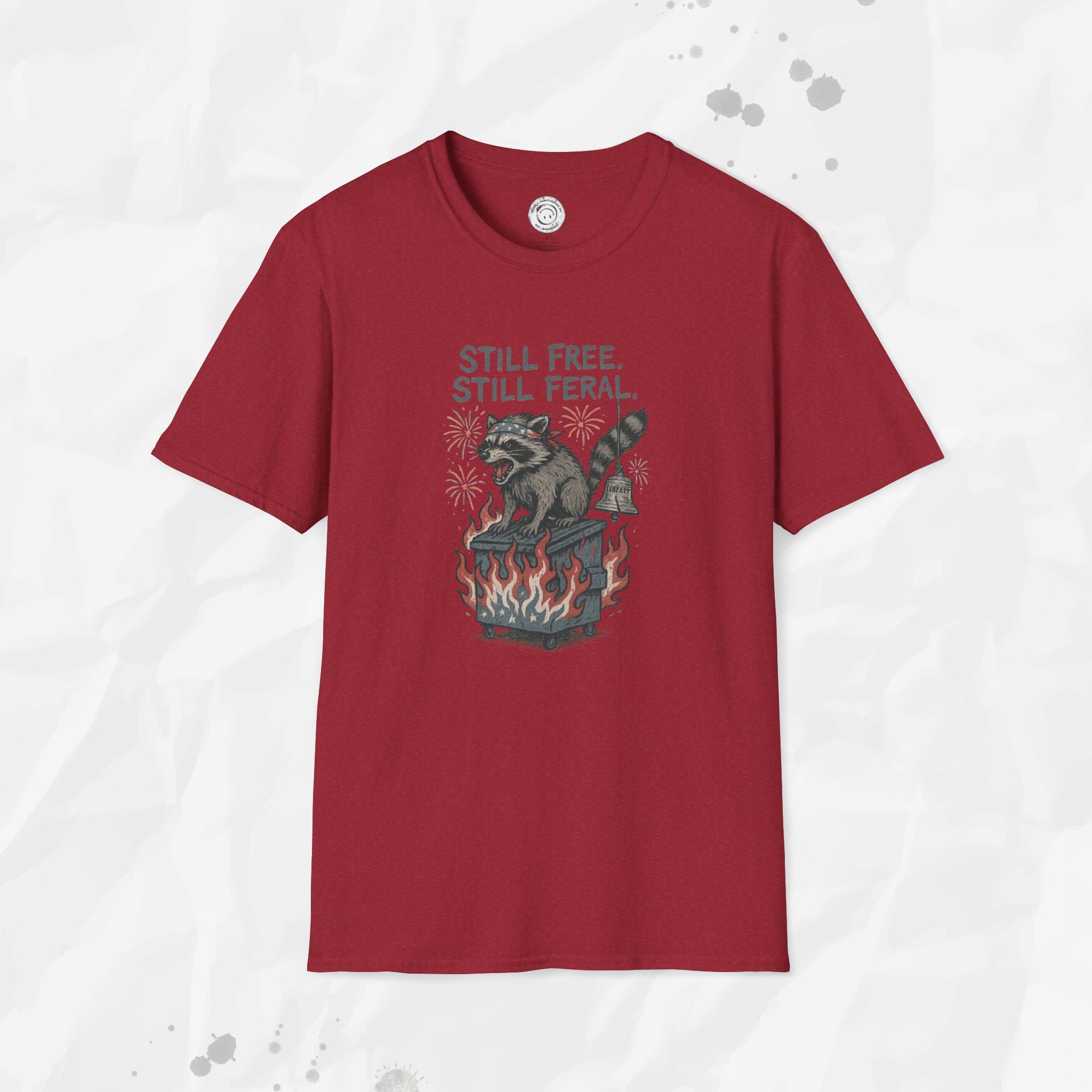 Still Free. Still Feral. - T-Shirt