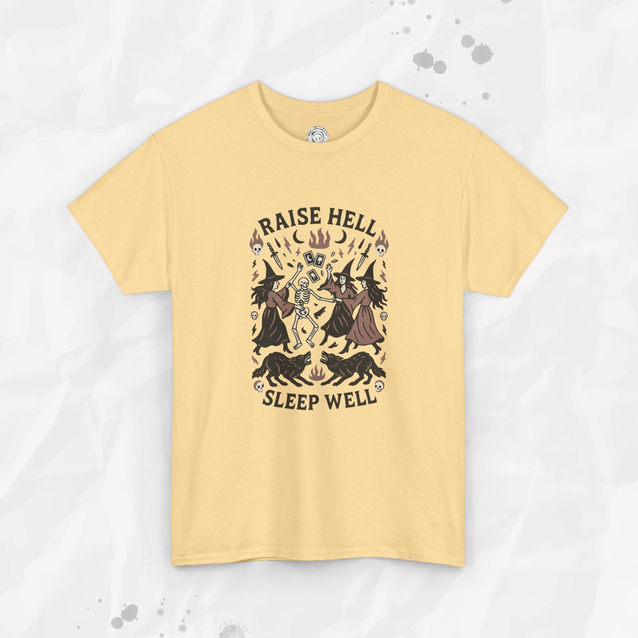 Raise Hell, Sleep Well – T-Shirt