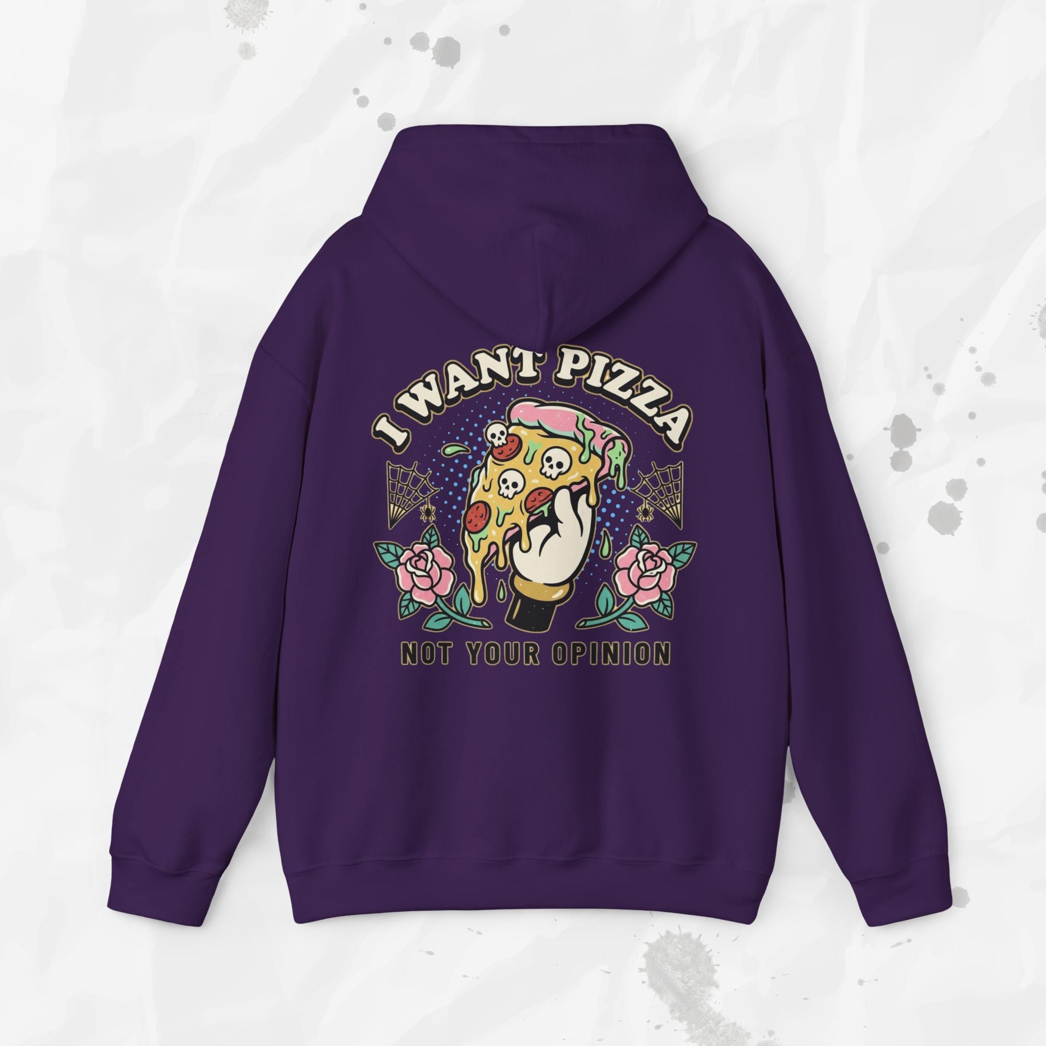 I Want Pizza, Not Your Opinion – Hoodie