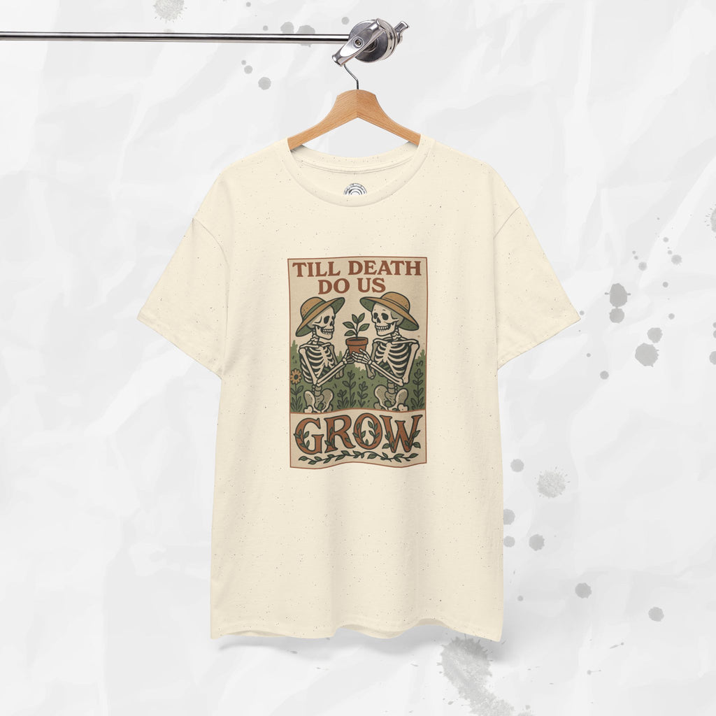 Till Death Do Us Grow - T-Shirt