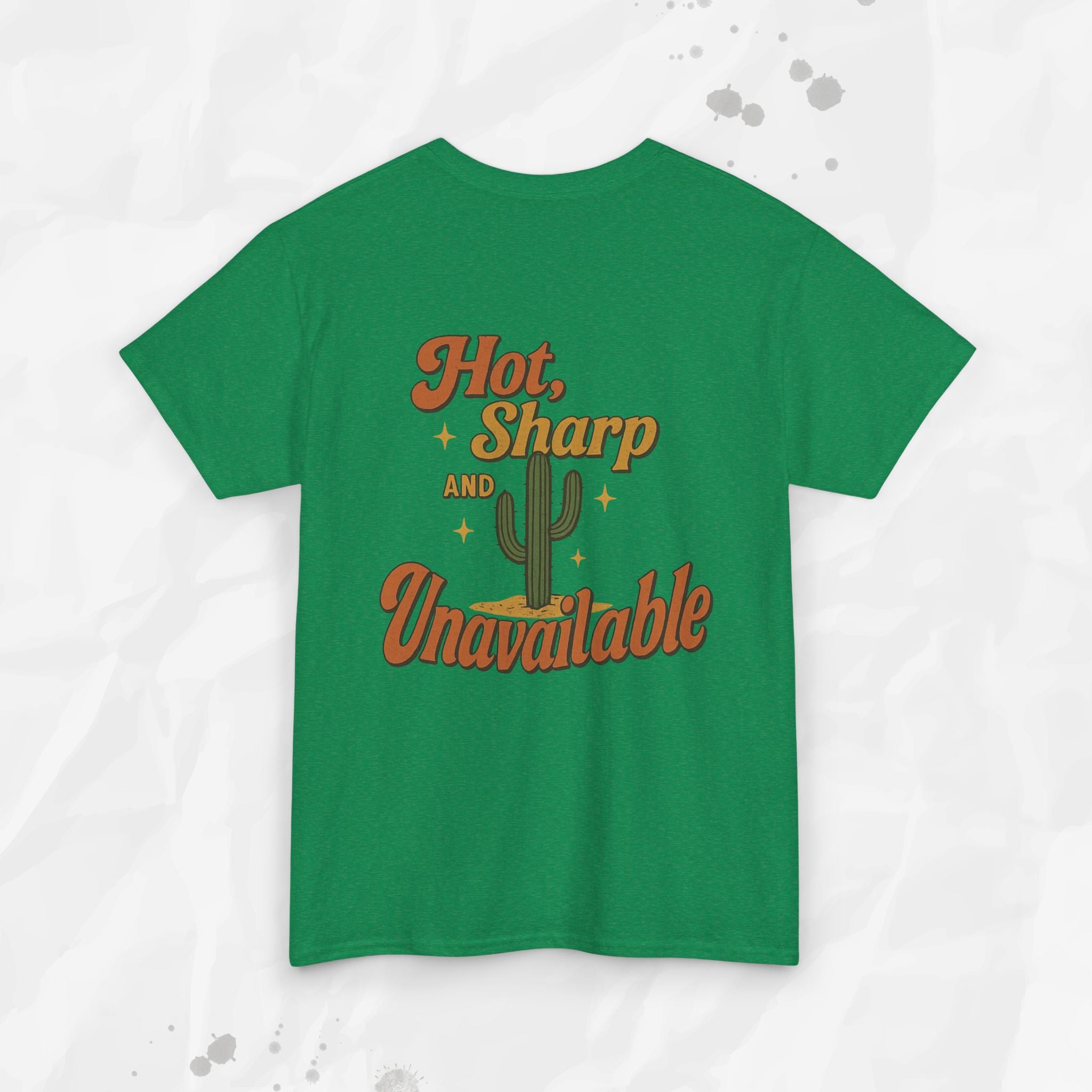 Hot, Sharp and Unavailable - T-Shirt
