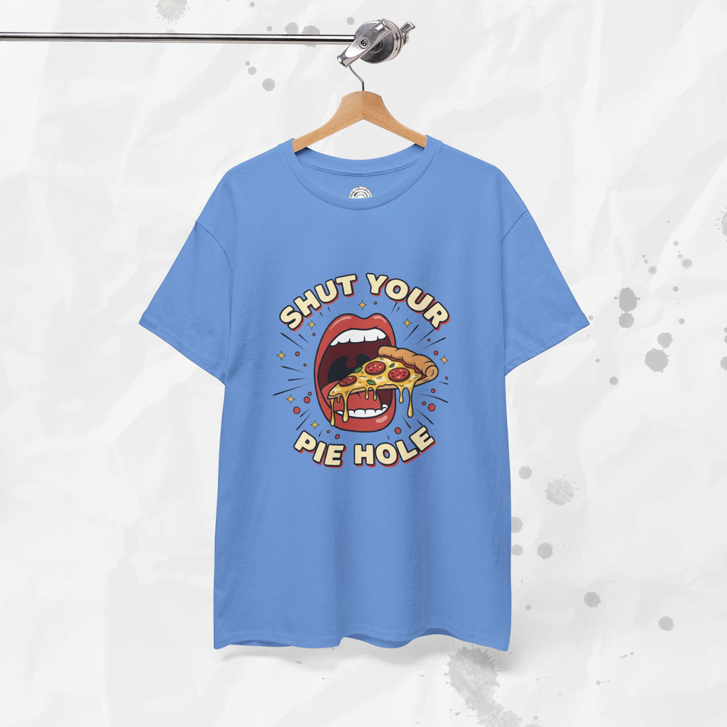 Shut Your Pie Hole – T-Shirt