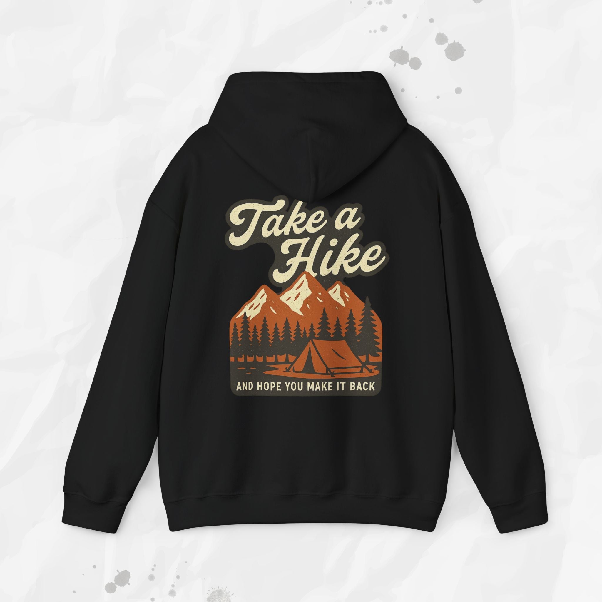 Take a Hike (And Hope You Make It Back) – Hoodie