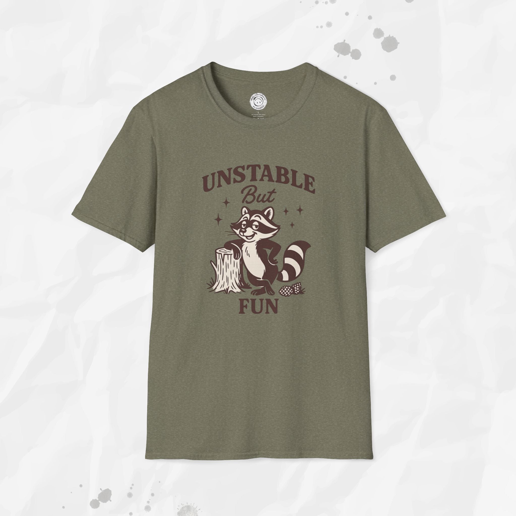 Unstable But Fun - T-Shirt