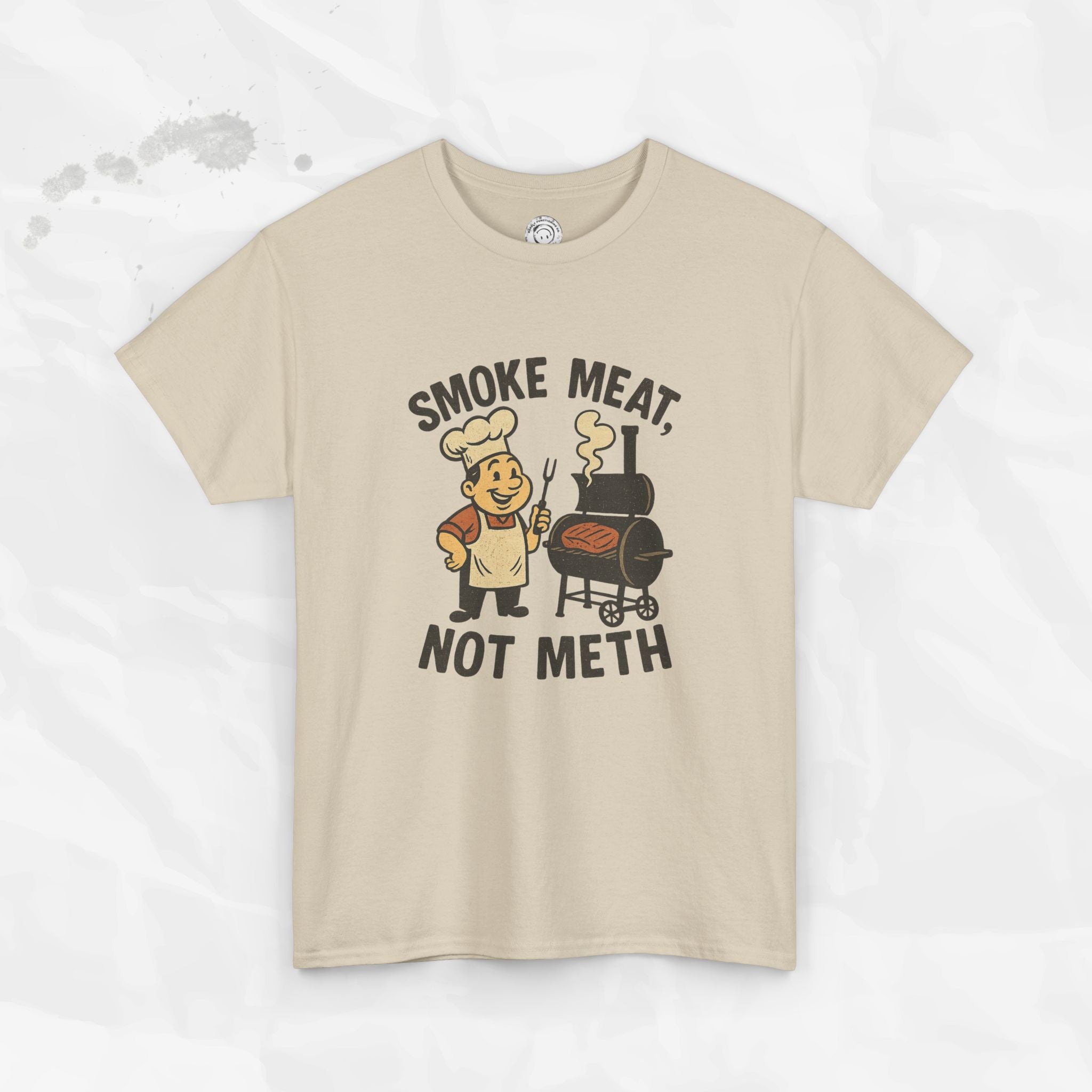 Smoke Meat Not Meth – T Shirt