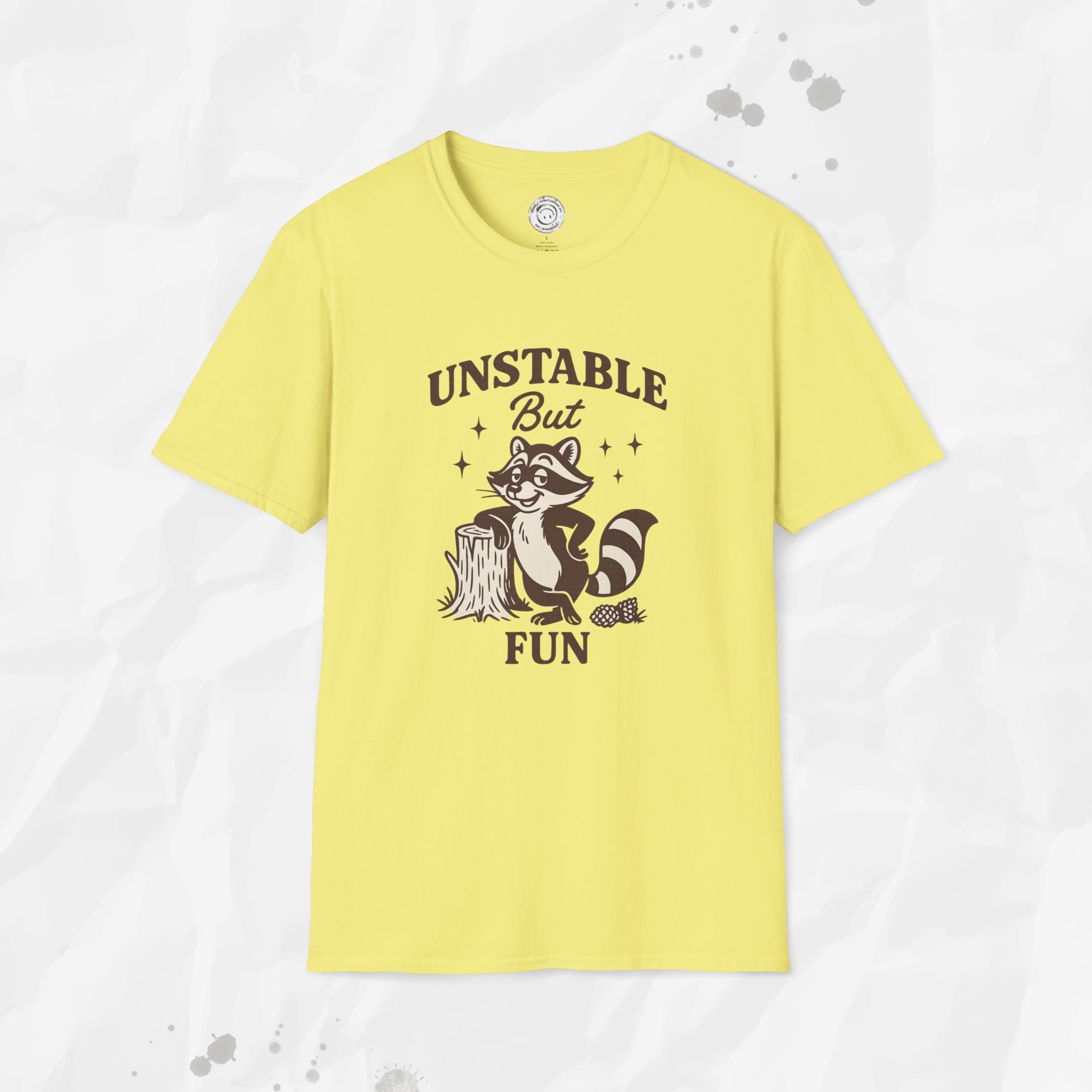 Unstable But Fun - T-Shirt