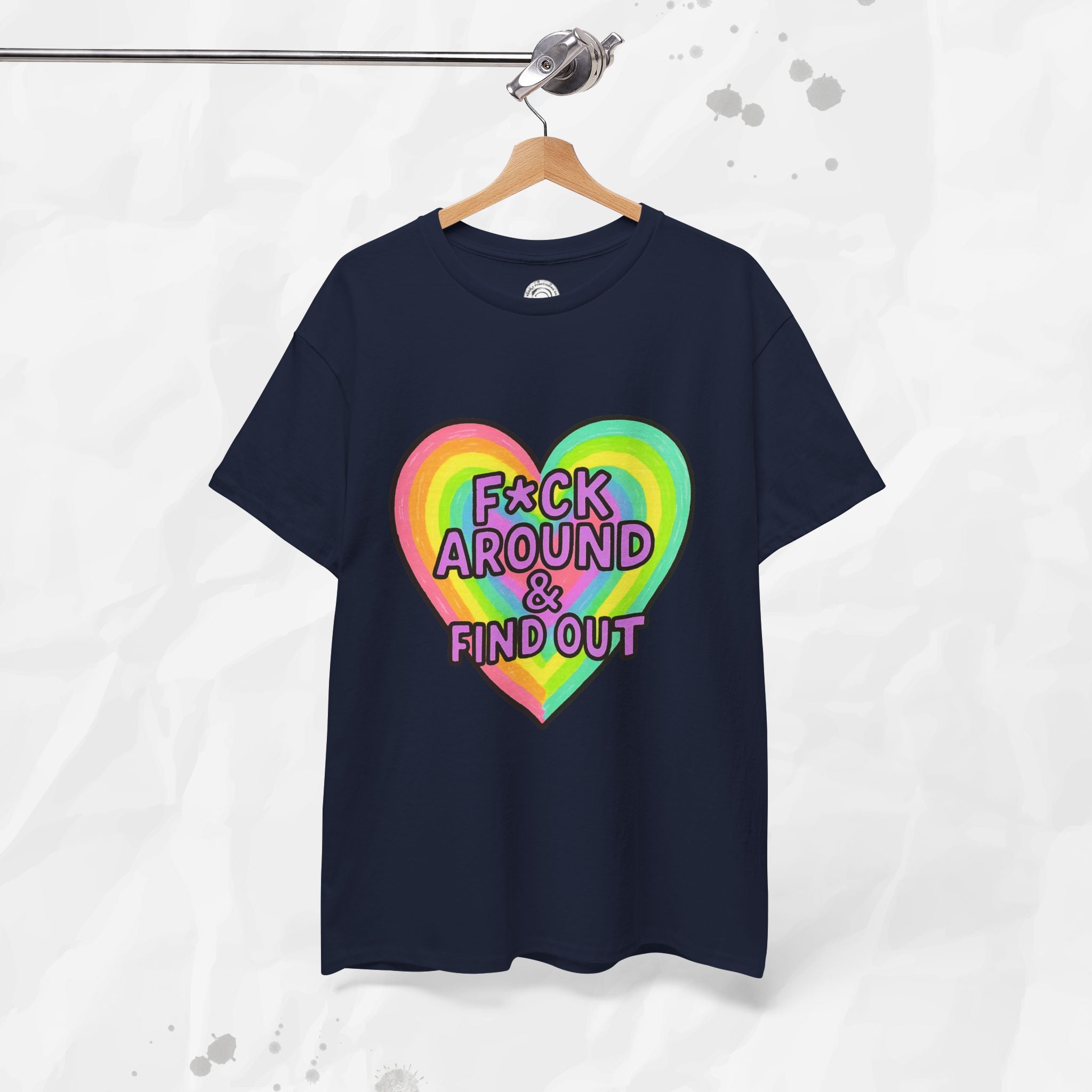 F*ck Around & Find Out – T-Shirt