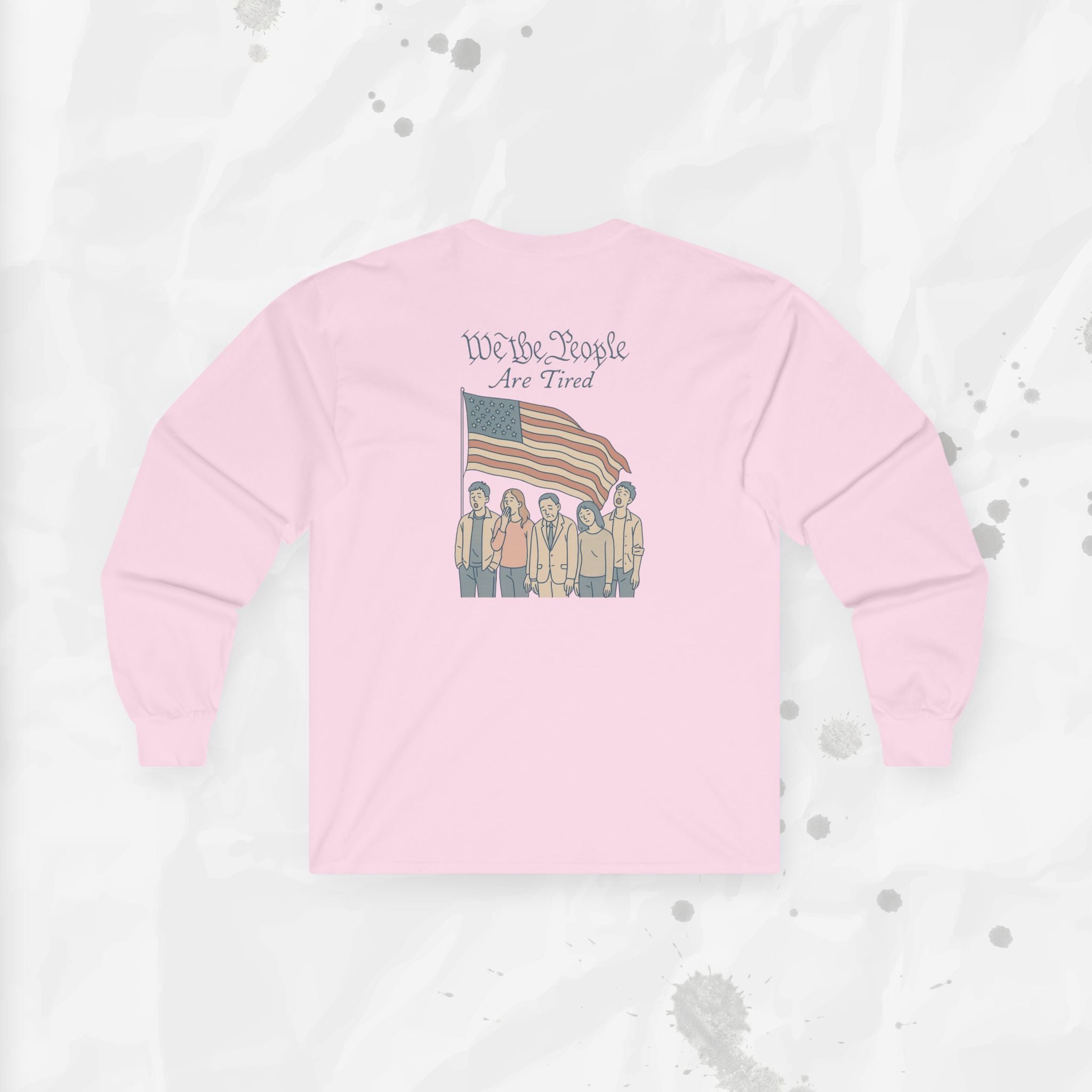 We the People Are Tired - Long Sleeve T-Shirt