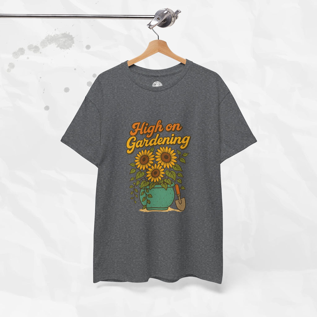 High on Gardening - T-Shirt