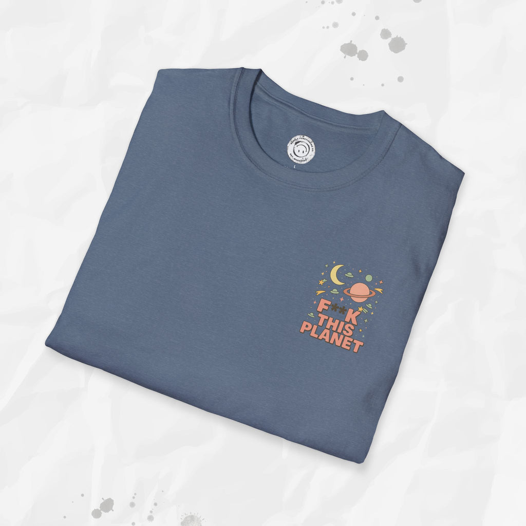 F*ck This Planet - T-Shirt