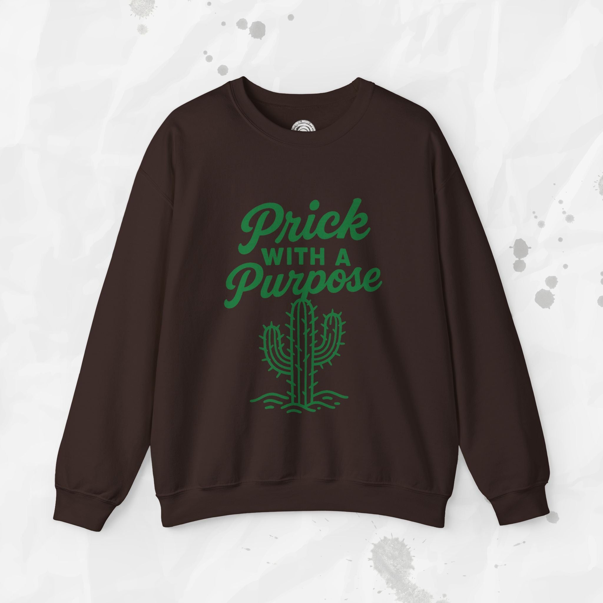 Prick With A Purpose - Crewneck Sweatshirt