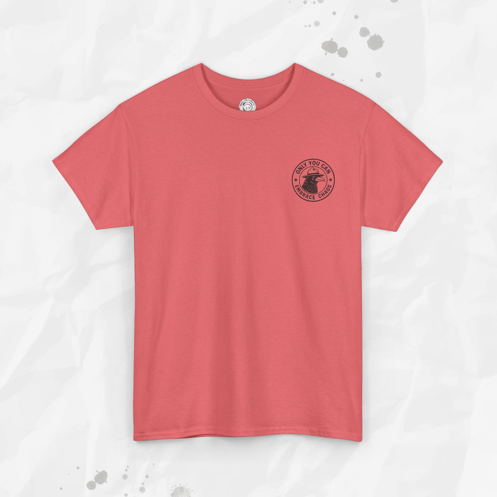 Only You Can Embrace Chaos – T-Shirt (Pocket Print)