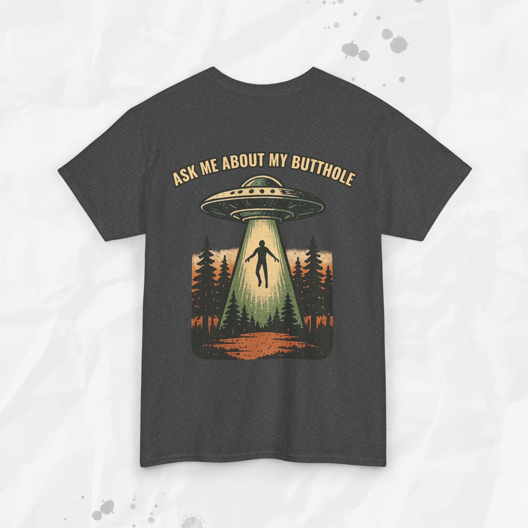 Ask Me About My Butthole – T-Shirt