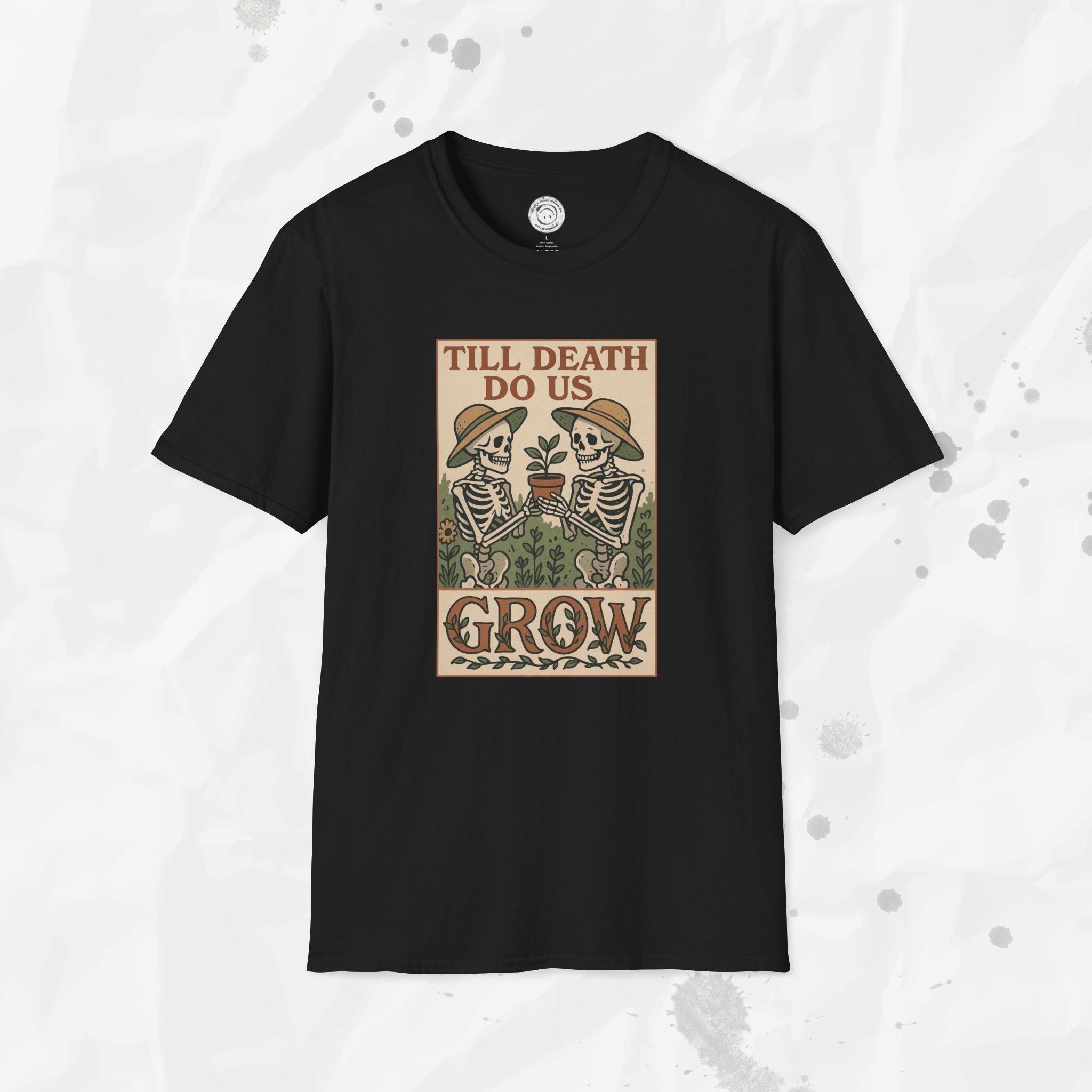 Till Death Do Us Grow - T-Shirt