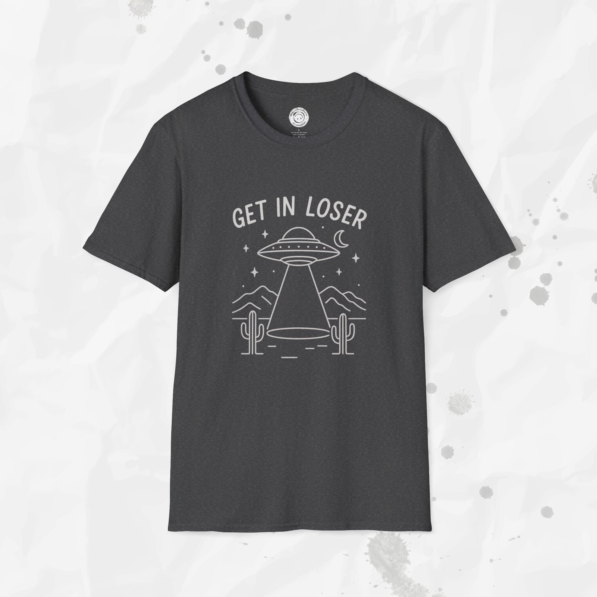 Get In Loser - T-Shirt