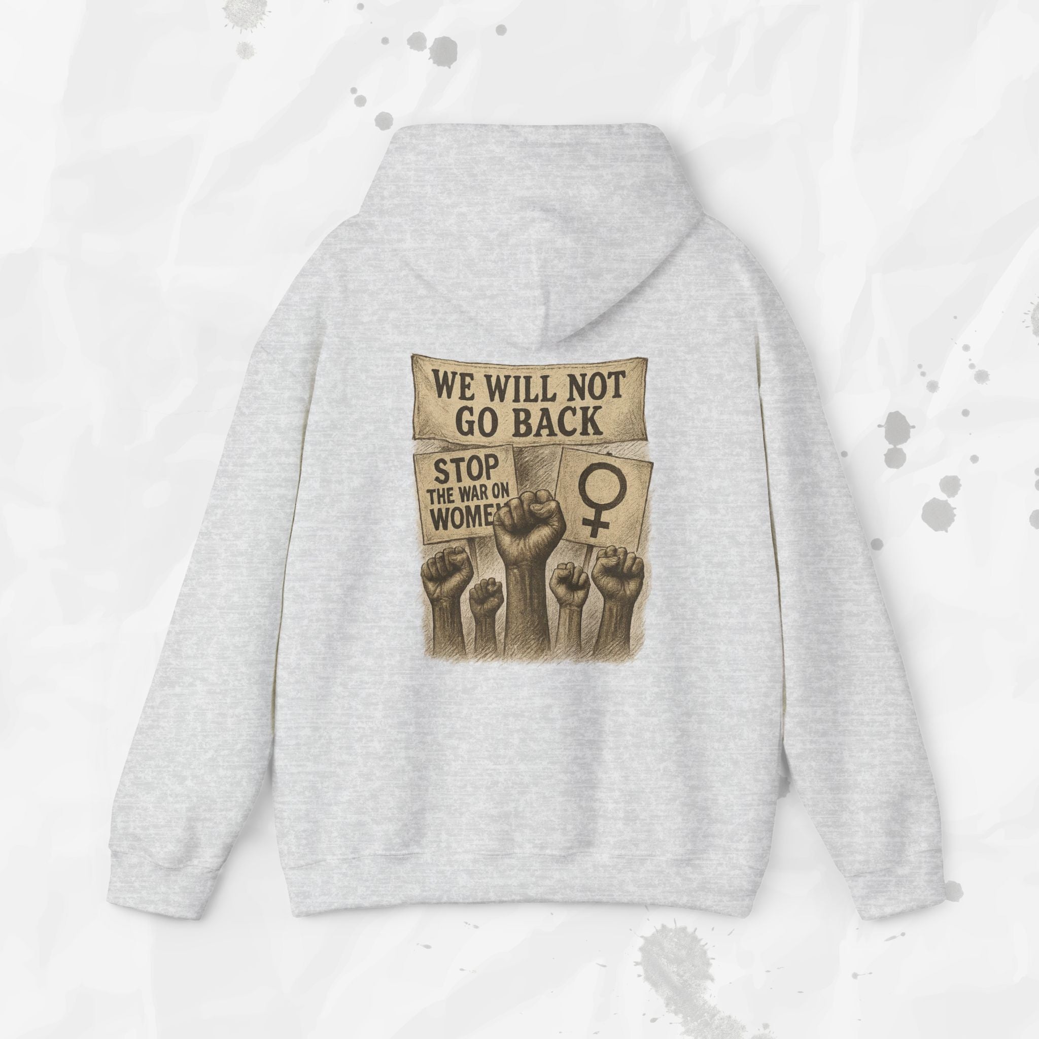 We Will Not Go Back - Hoodie