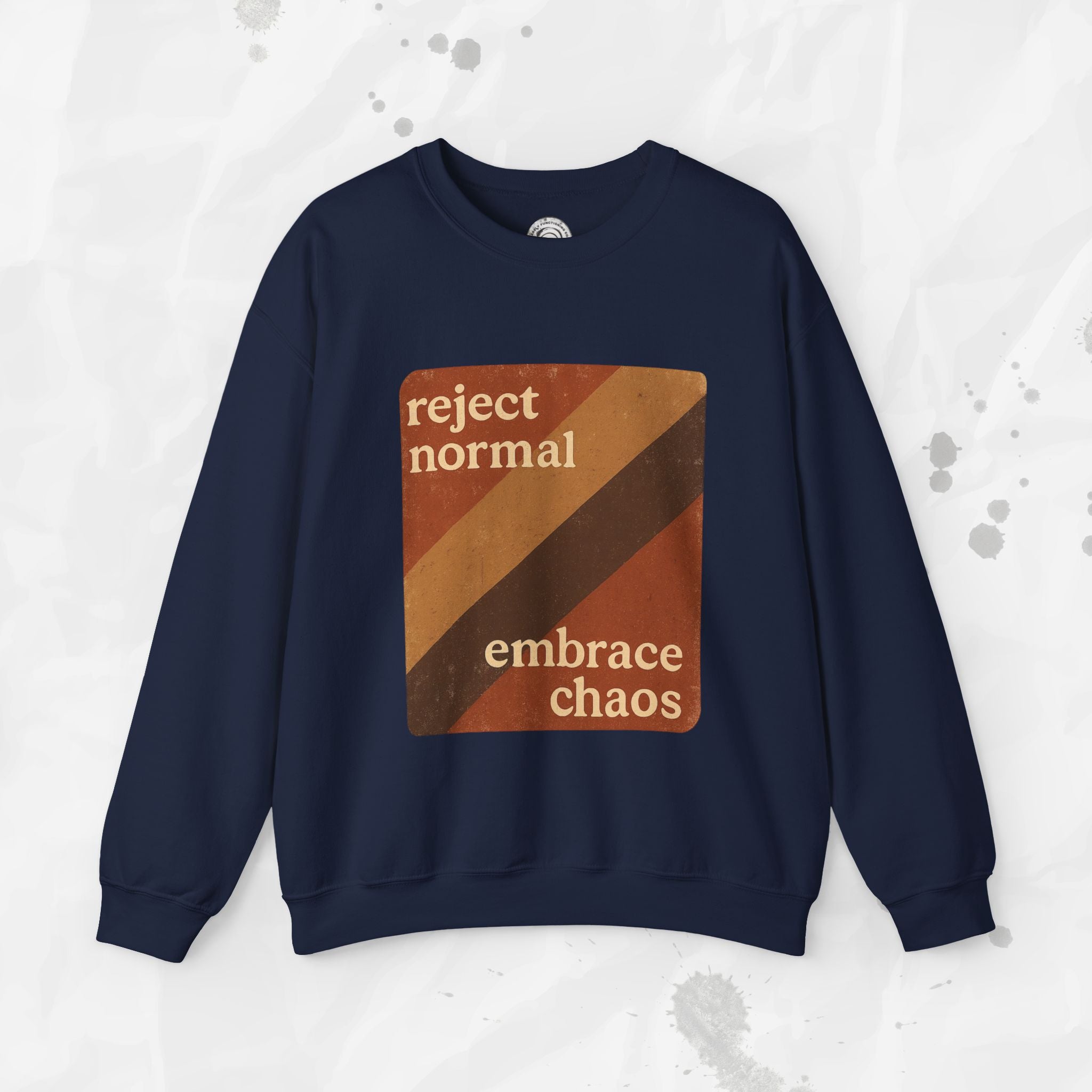 Reject Normal, Embrace Chaos – Crewneck Sweatshirt