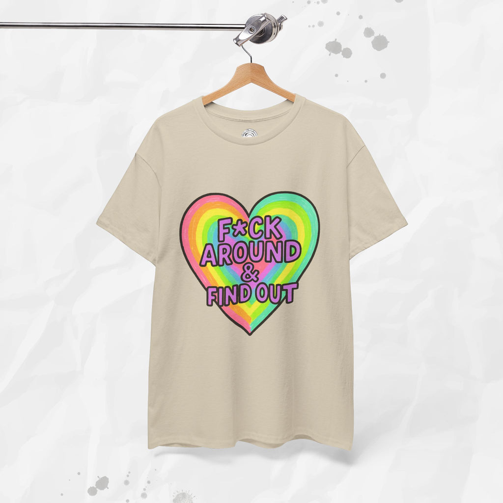 F*ck Around & Find Out – T-Shirt