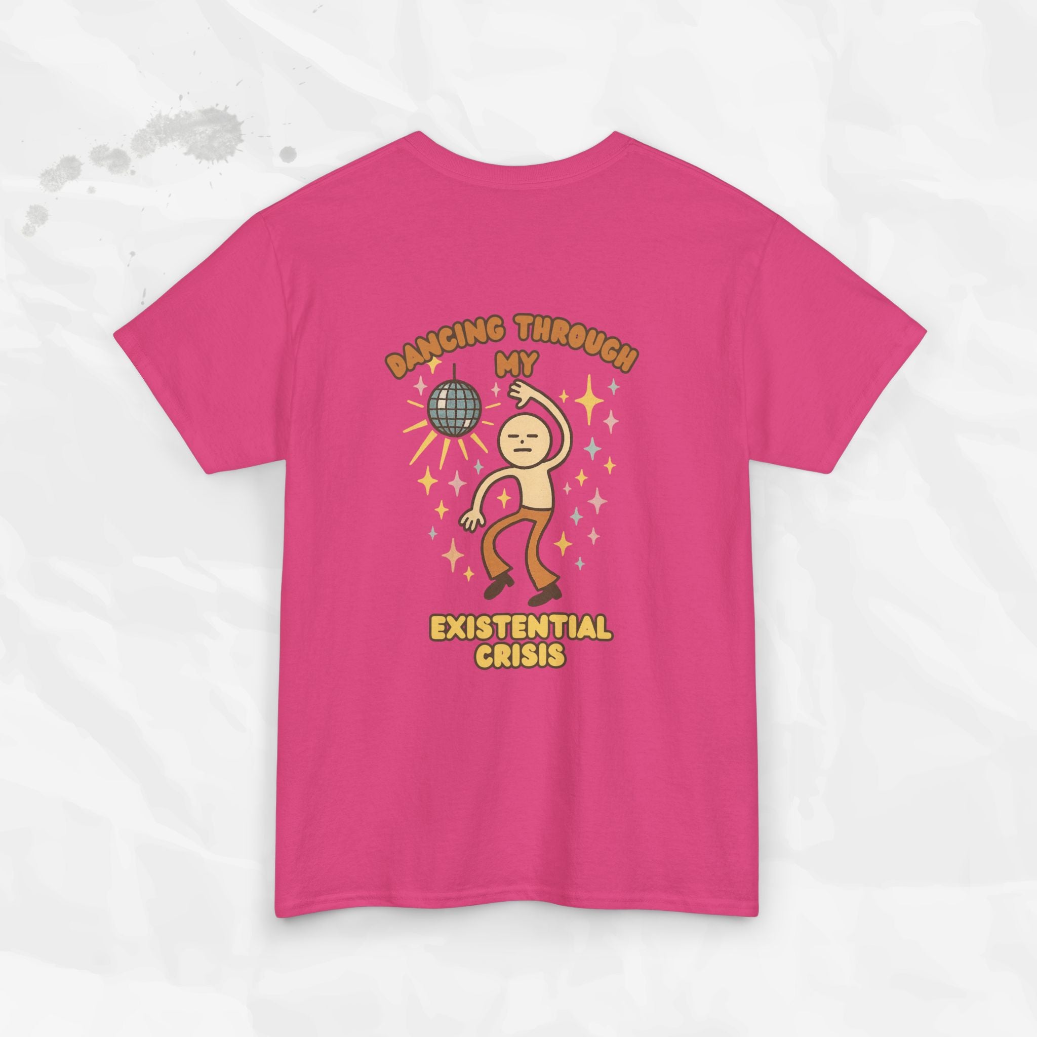 Dancing Through My Existential Crisis - T-Shirt