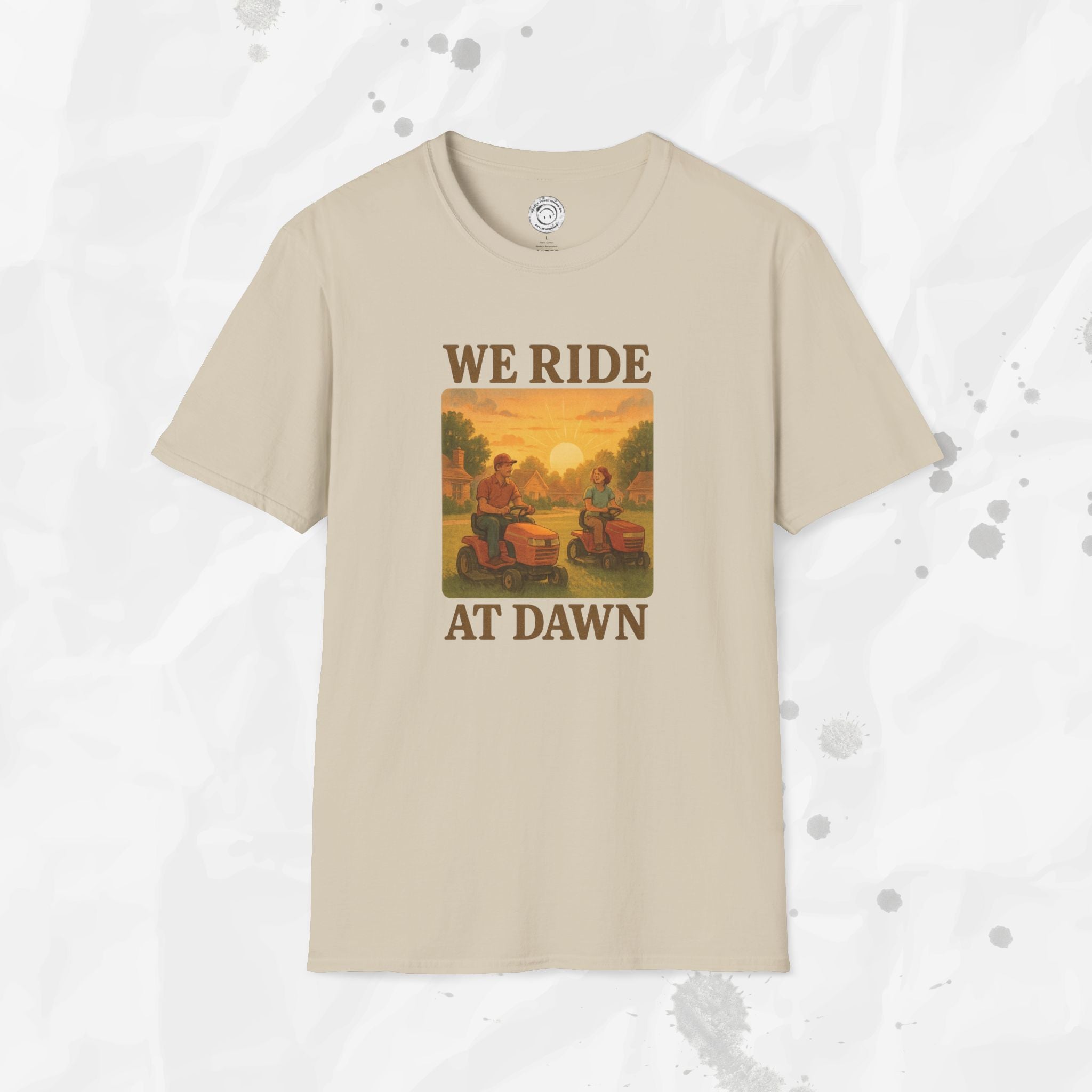 We Ride At Dawn - T-Shirt