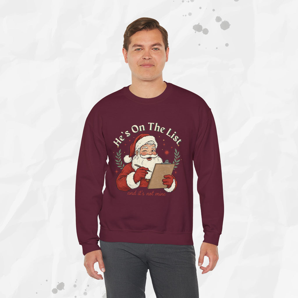 He’s On The List (And It’s Not Mine) – Crewneck Sweatshirt