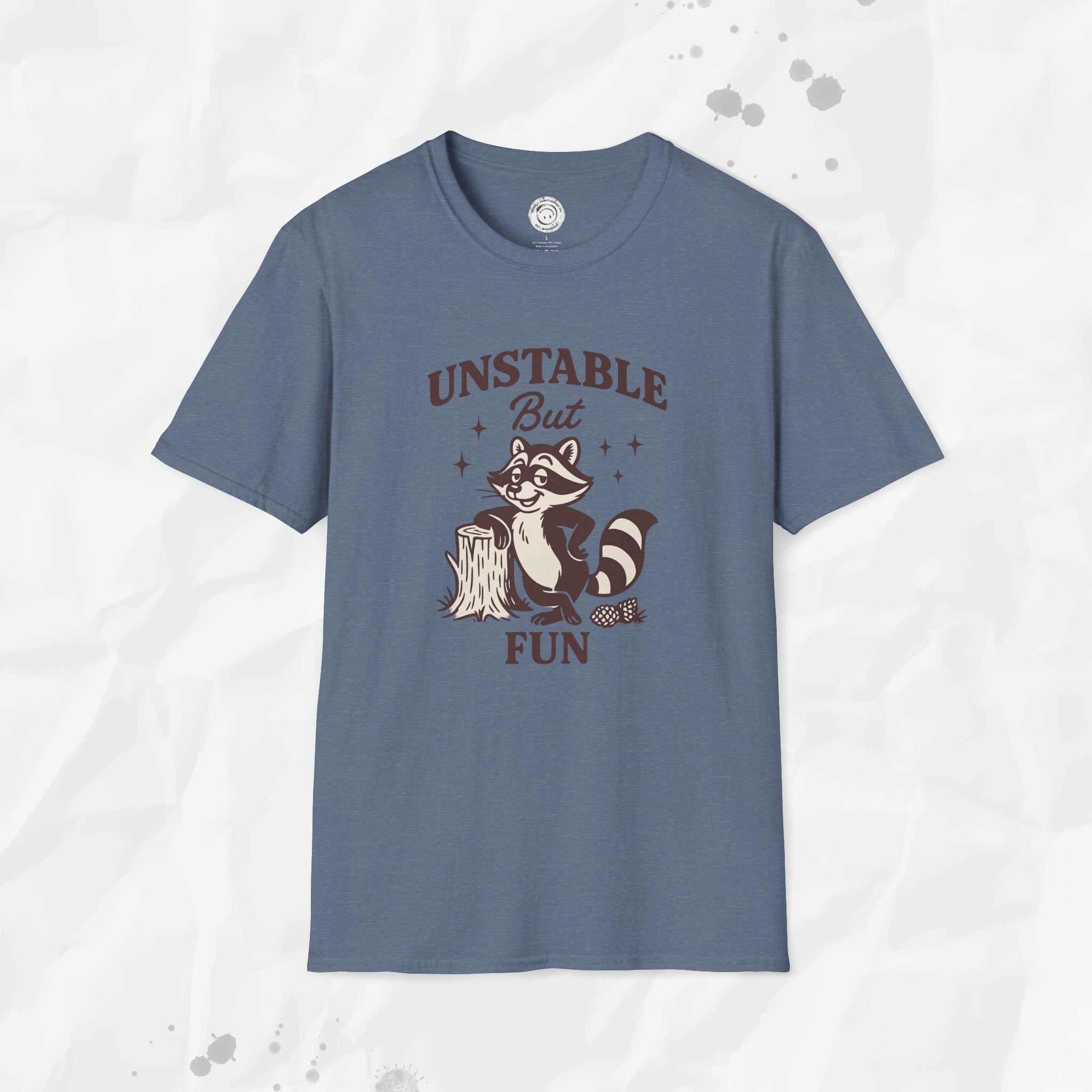 Unstable But Fun - T-Shirt